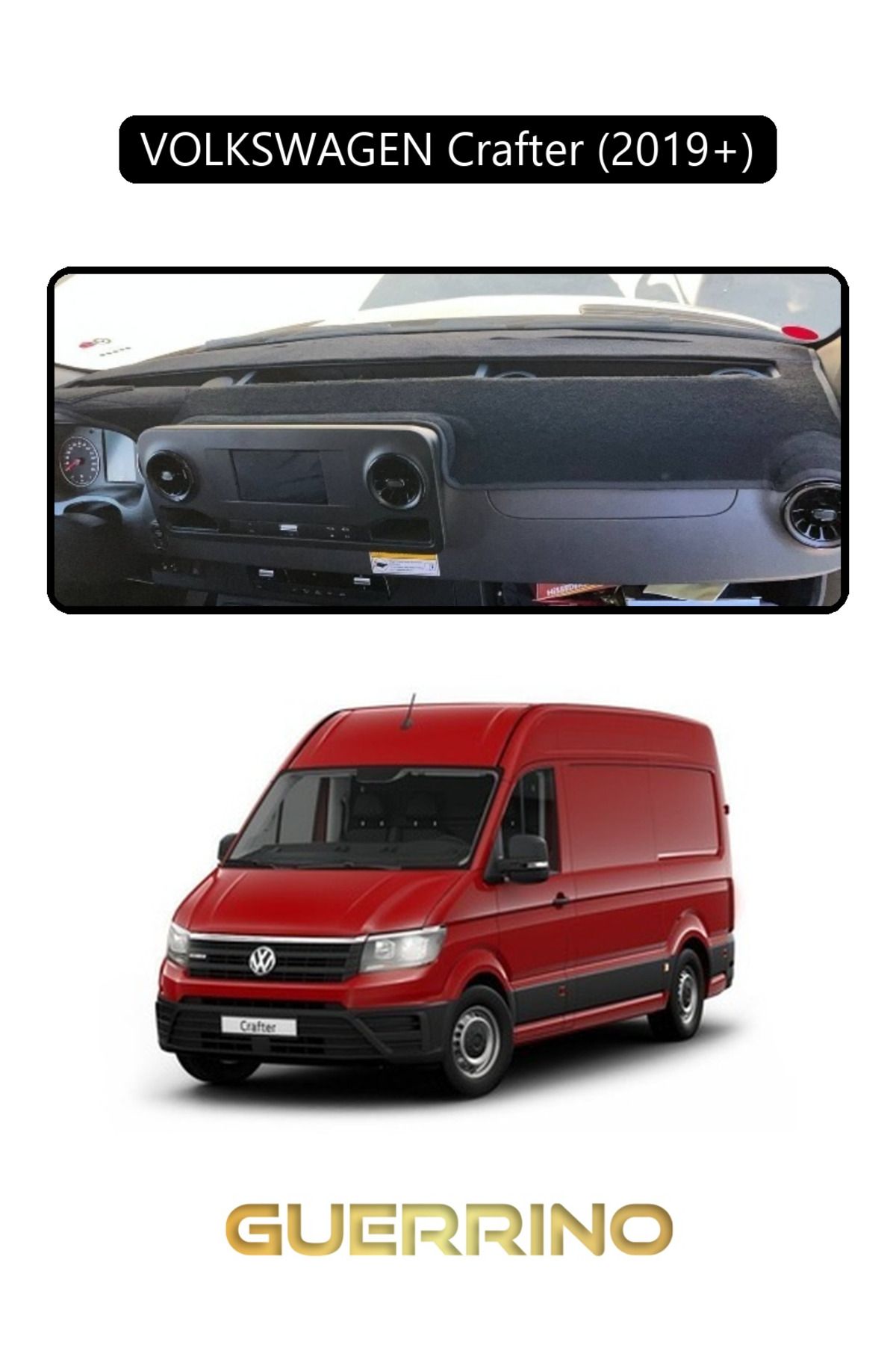 Guerrino VOLKSWAGEN Crafter (2019+)TORPİDO KORUMA HALISI SİYAH KENAR