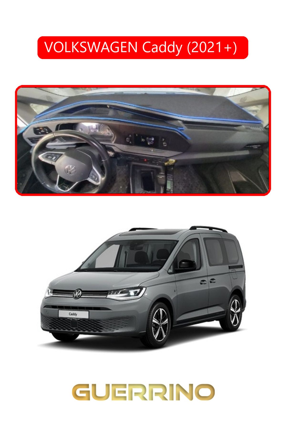 Guerrino VOLKSWAGEN Caddy (2021+) TORPİDO KORUMA HALISI KIRMIZI KENAR