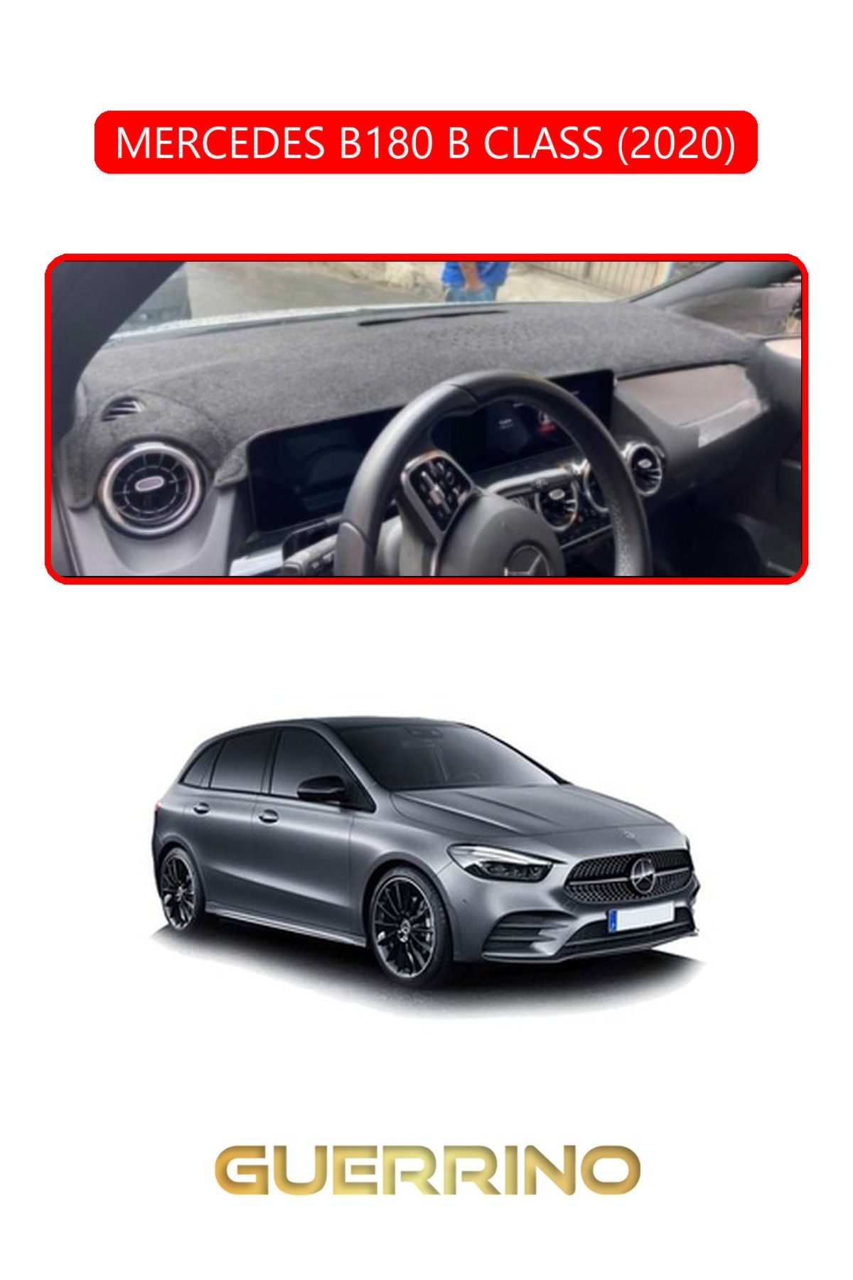 Guerrino MERCEDES B180 B CLASS 2020TORPİDO KORUMA HALISI KIRMIZI KENAR