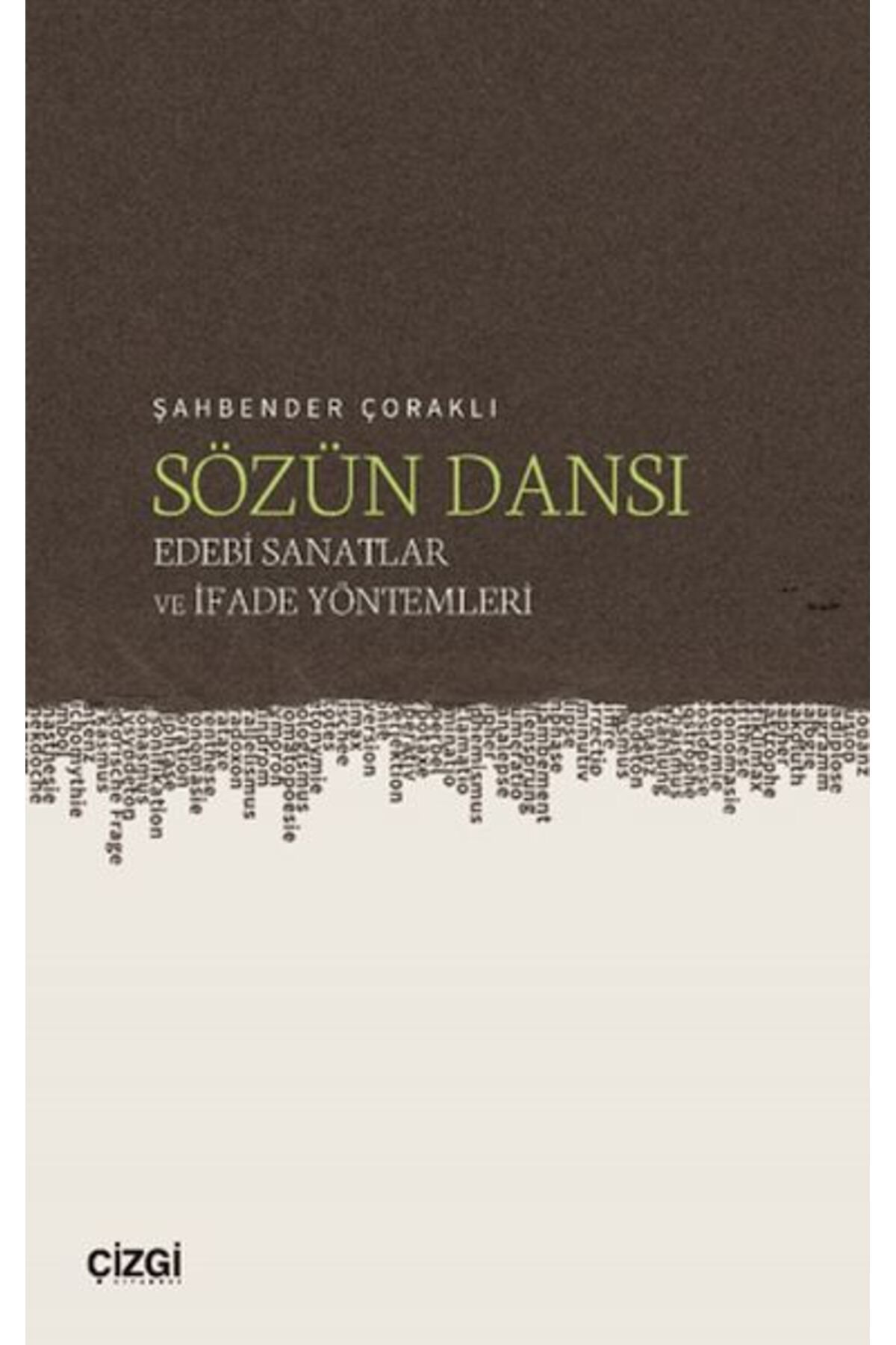 Çizgi Kitabevi Yayınları Sözün Dansı – Edebi Sanatlar ve İfade Yöntemleri