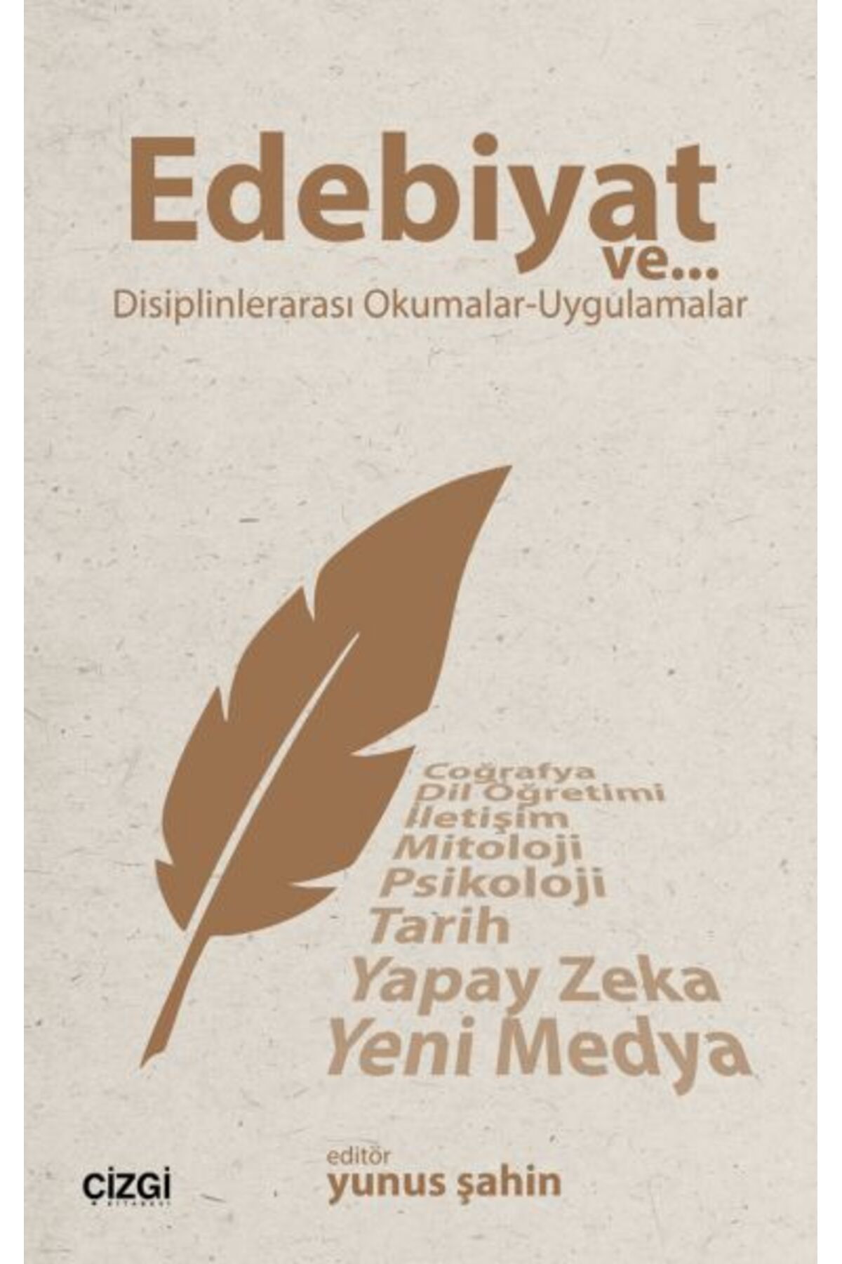 Çizgi Kitabevi Yayınları Edebiyat ve Disiplinlerarası Okumalar - Uygulamalar