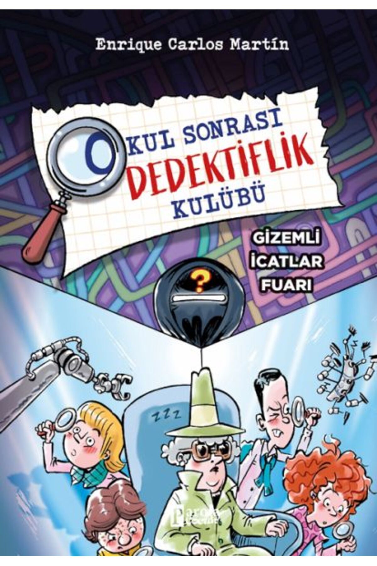 PAROLA ÇOCUK Okul Sonrası Dedektiflik Kulübü – Gizemli İcatlar Fuarı