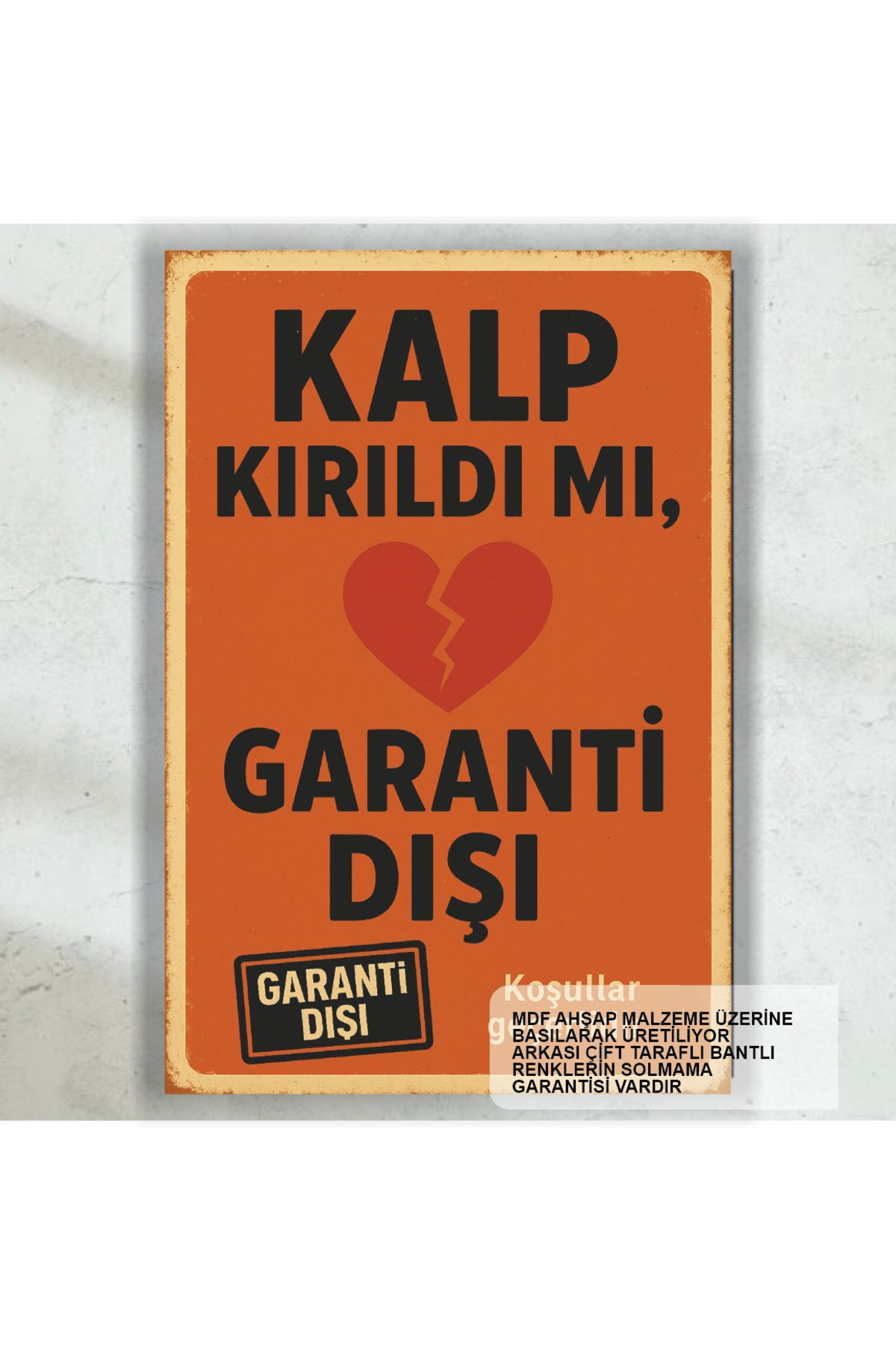 Hayat Poster kalbim kırıldı garanti dışı komik esprili atarlı kapak sözler duvar yazıları retro ahşap poster