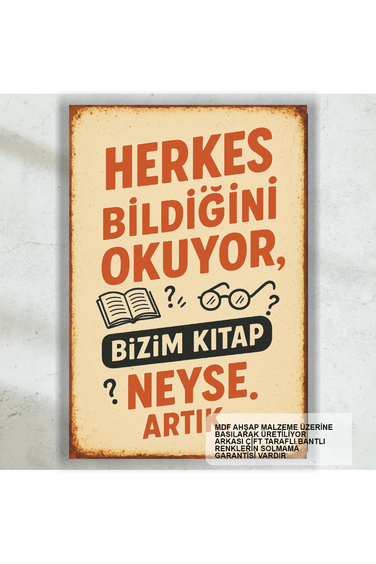 Hayat Poster herkes bildiğini okuyor komik sözler duvar yazıları retro ahşap poster tablo