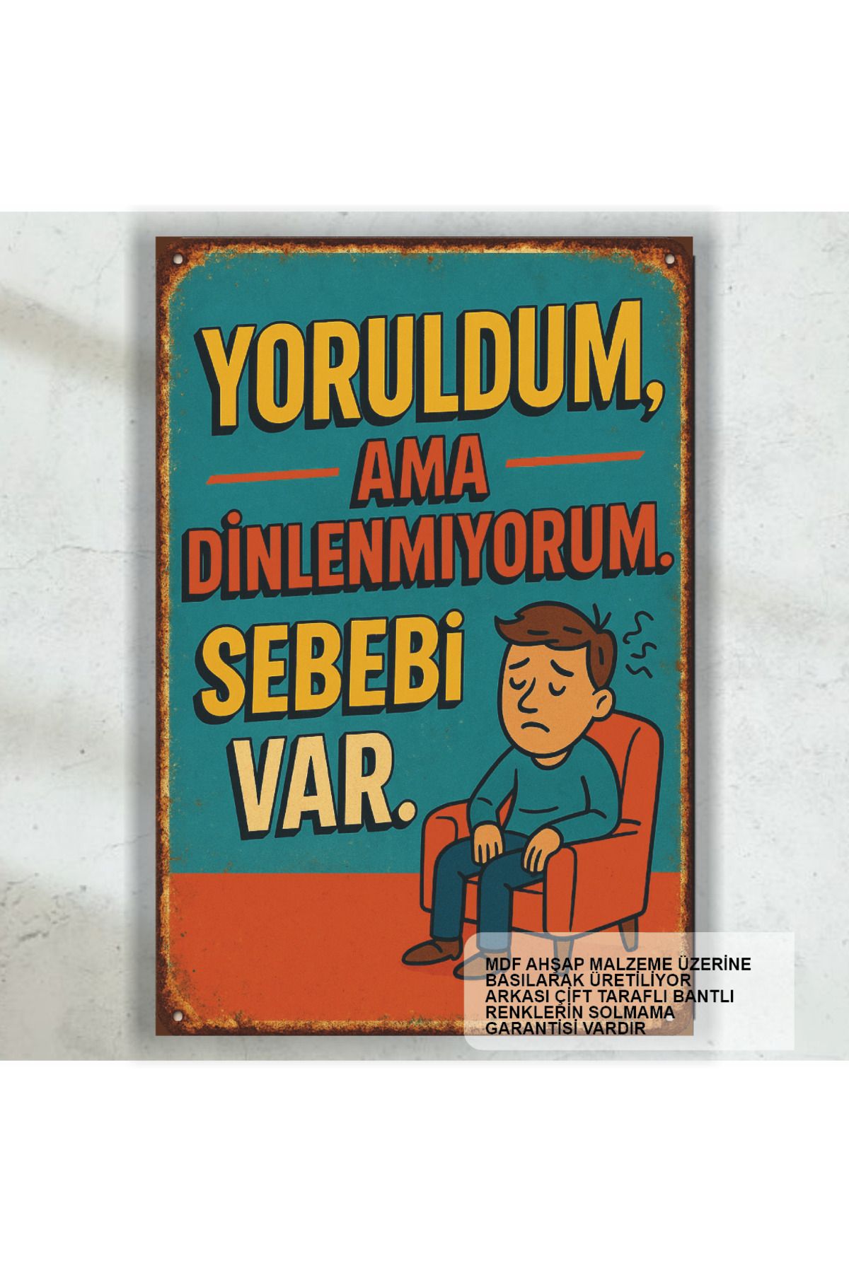 Hayat Poster yoruldum ama dinlenmiyorum komik esprili sözler duvar yazıları retro ahşap poster tablo