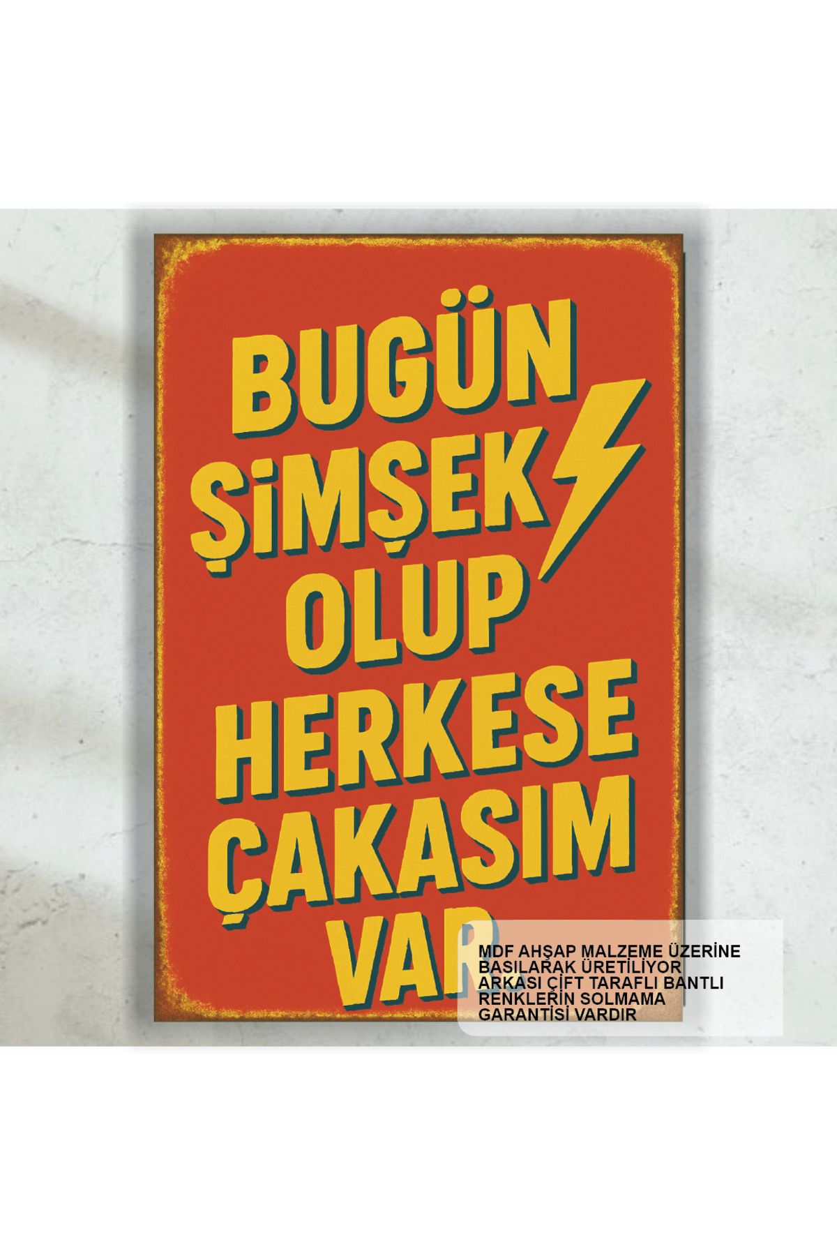 Hayat Poster bugün şimşek olup herkese çakasım var komik sözler duvar yazıları retro ahşap poster tablo
