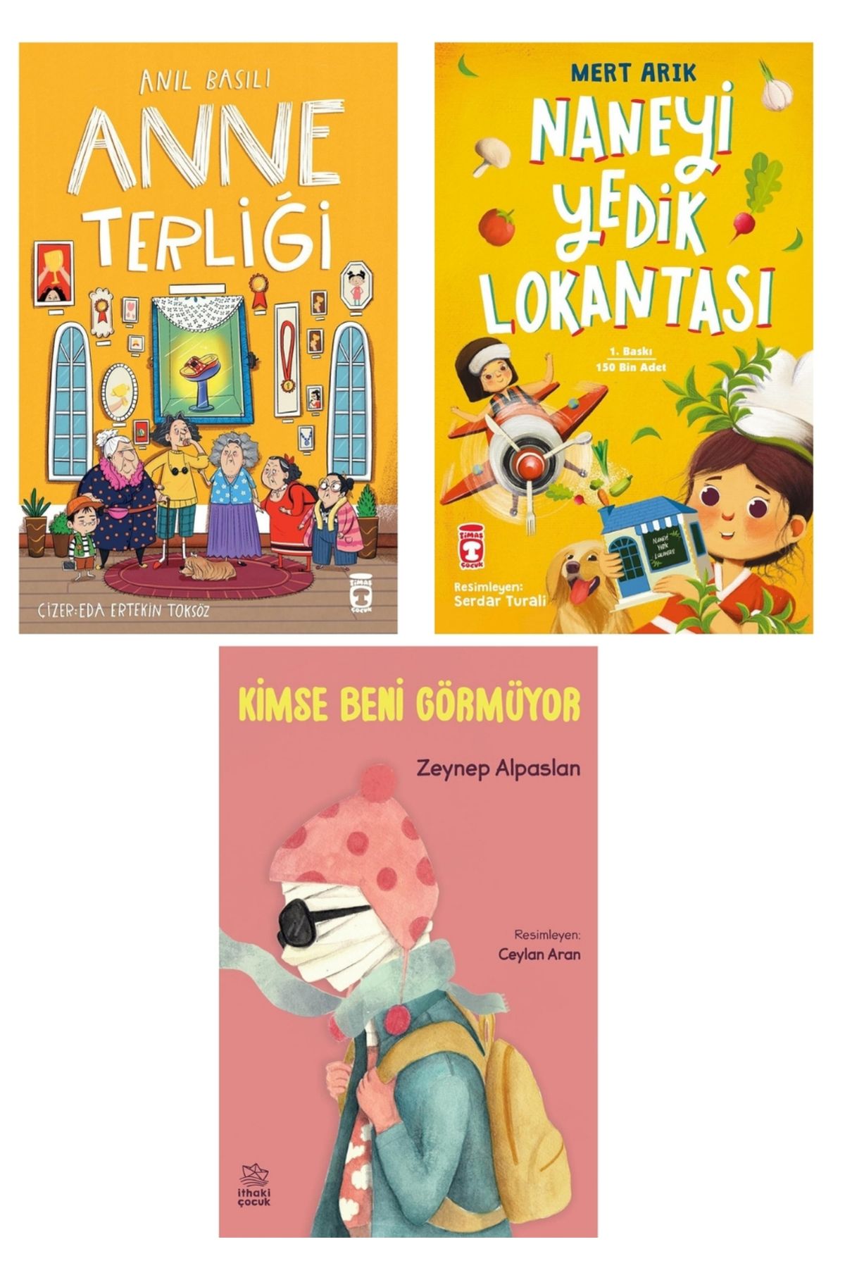 Timaş Çocuk Anne Terliği+Naneyi Yedik Lokantası+Kimse Beni Görmüyor Anıl Basılı Mert Arık 3 Kitap Set