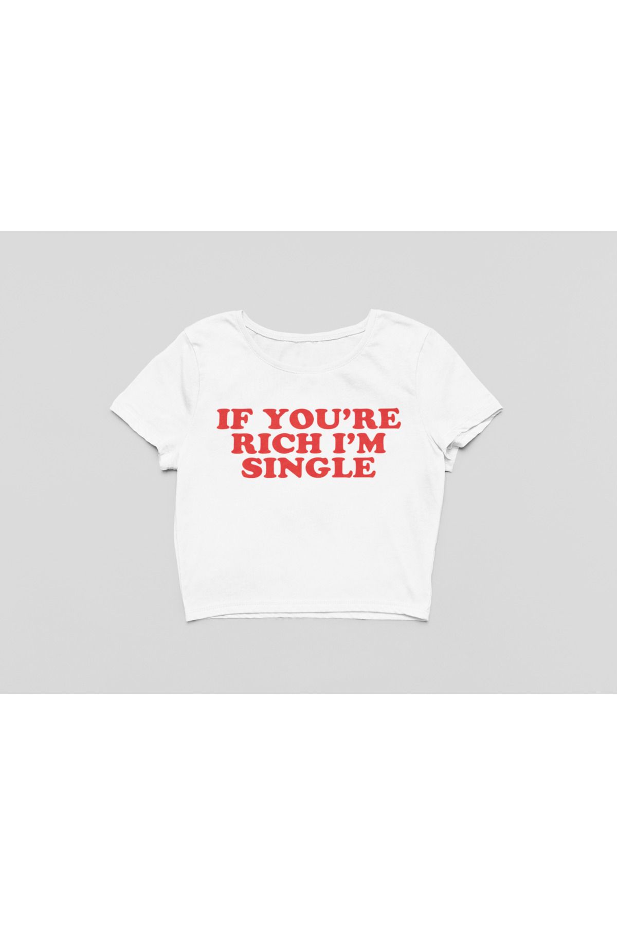 Urbanstadt If You're Rich I'm Single Crop Top