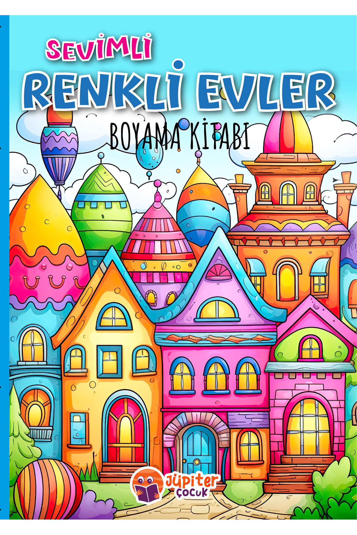 Jüpiter Çocuk Yayınları Sevimli Renkli Evler Boyama Kitabı | Çocuklar Için | 28 Sayfa | Eğlenceli Boyama Kitabı