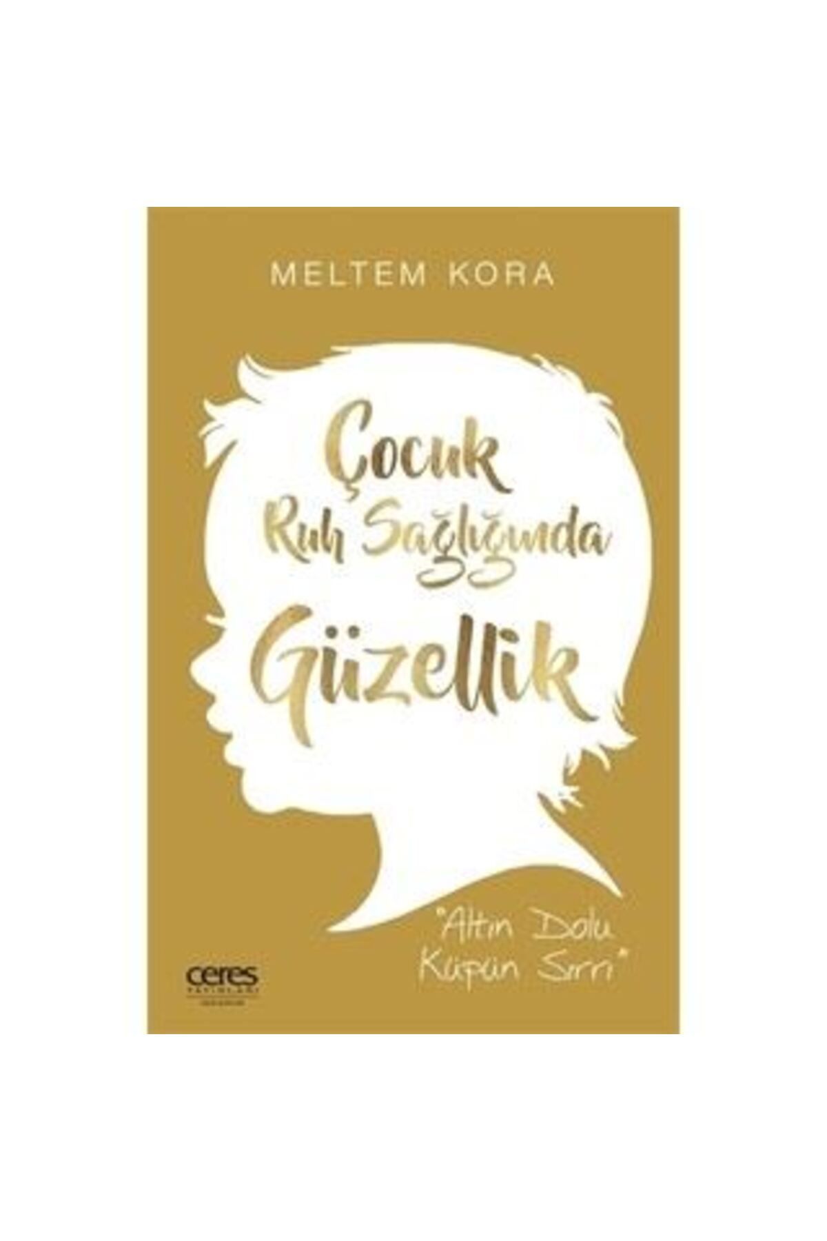 Ceres Yayınları Çocuk Ruh Sağlığında Güzellik