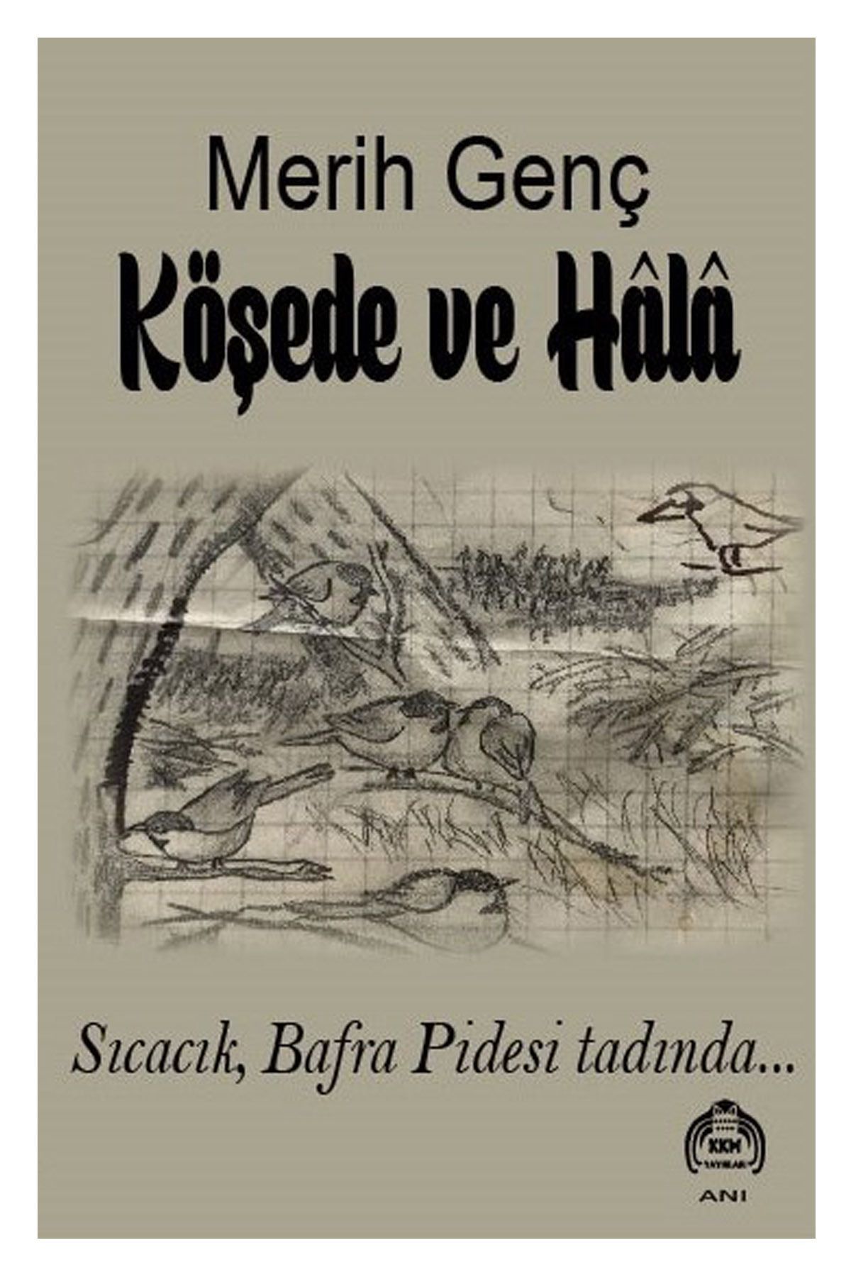 Kekeme Yayınları KÖŞEDE VE HÂLÂ