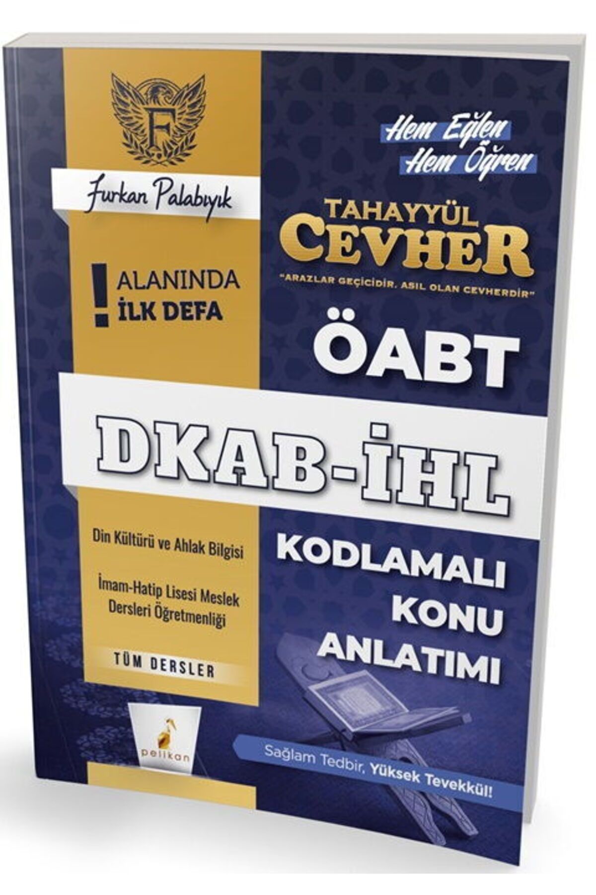 Pelikan Kitabevi Pelikan Yayınları Tahayyül Cevher ÖABT DKAB İHL Tüm Dersler Kodlamalı Konu Anlatımı