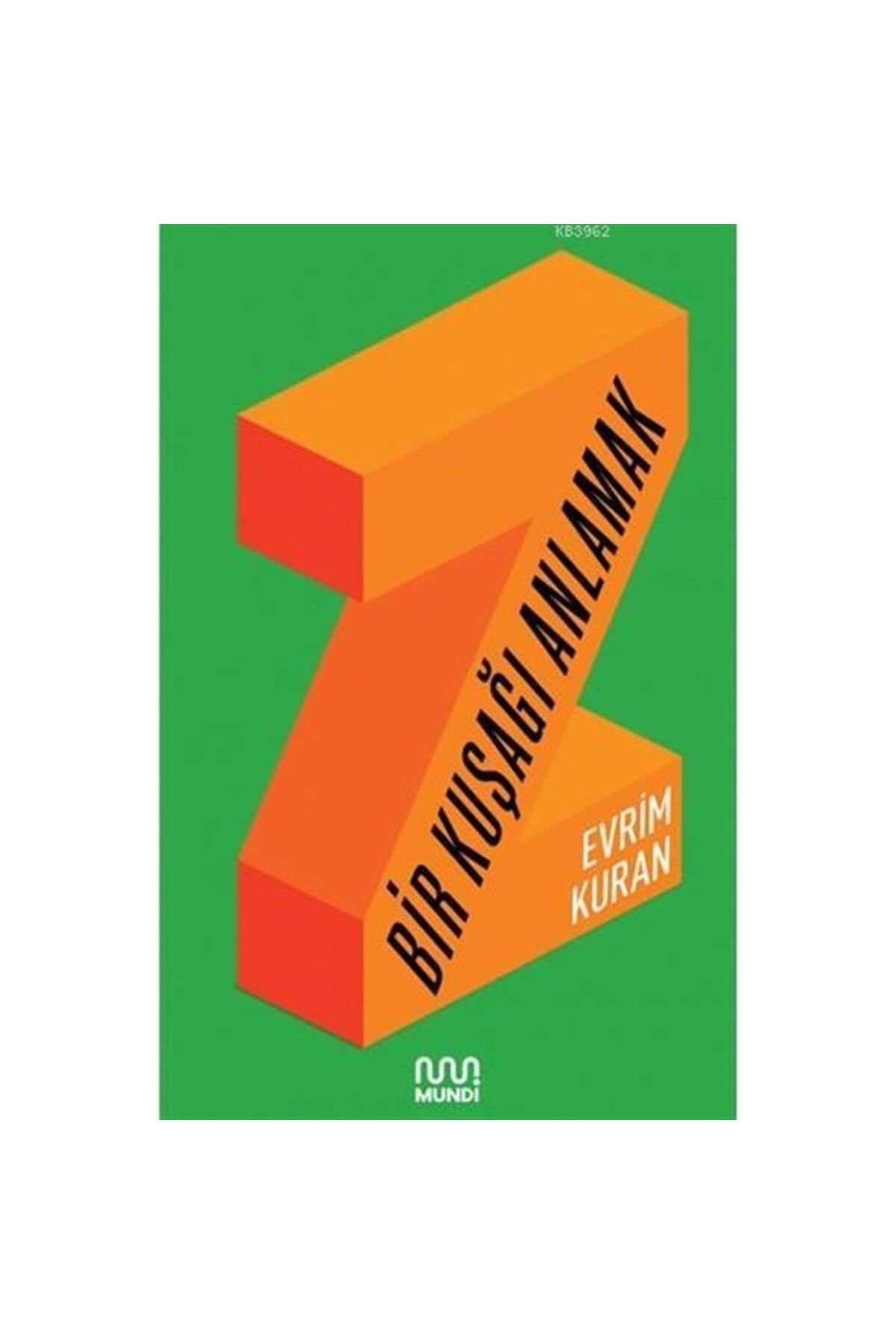 MUNDİ Z - Bir Kuşağı Anlamak - Evrim Kuran