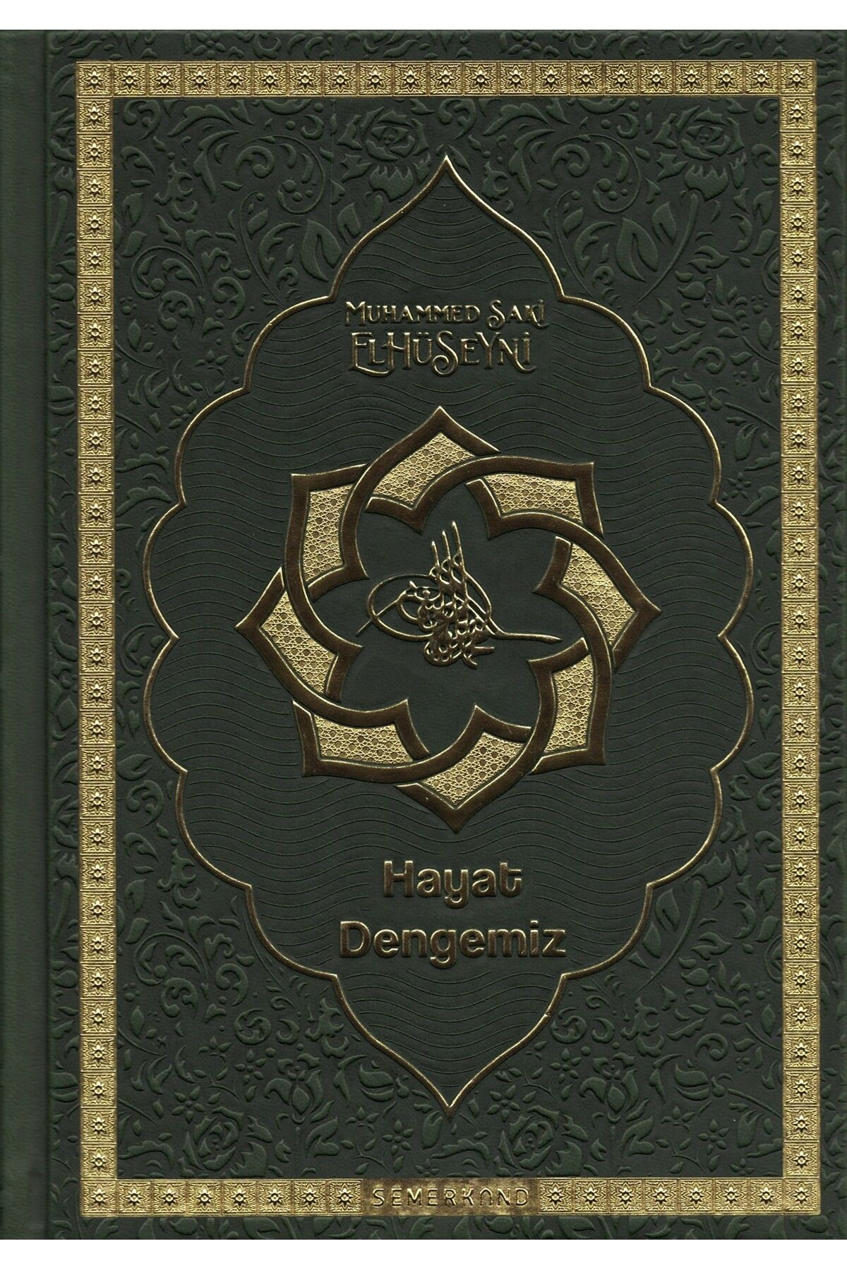 Semerkand Yayınları Muhammed Saki Elhüseyni - Hayat Dengemiz