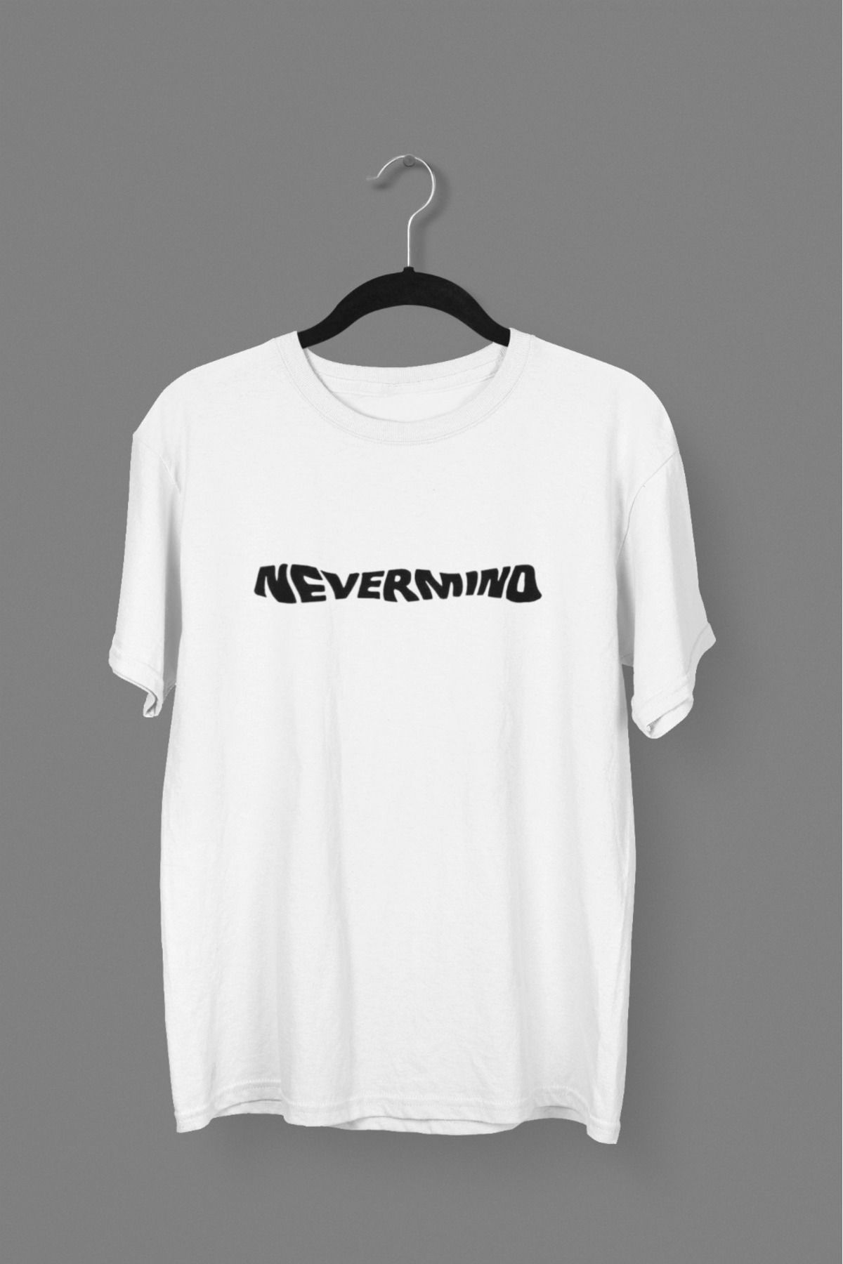 Butik ERKEK/KADIN -NEVERMIND- TRANSFER BASKILI YUVARLAK YAKA KISA KOL TİŞÖRT