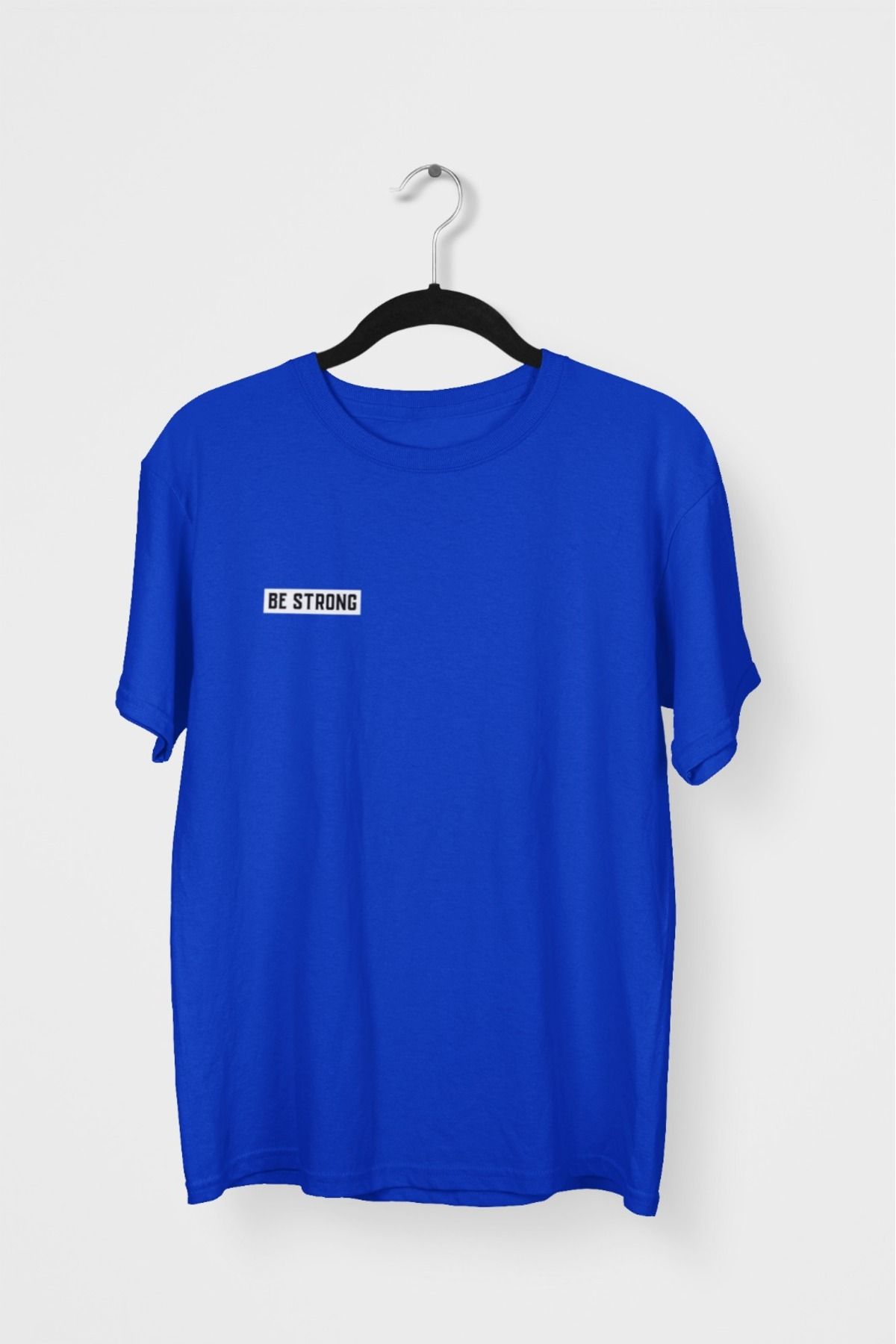 Butik ERKEK/KADIN -BE STRONG- TRANSFER BASKILI YUVARLAK YAKA KISA KOL TİŞÖRT