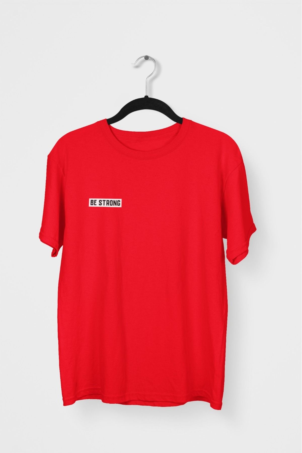 Butik ERKEK/KADIN -BE STRONG- TRANSFER BASKILI YUVARLAK YAKA KISA KOL TİŞÖRT