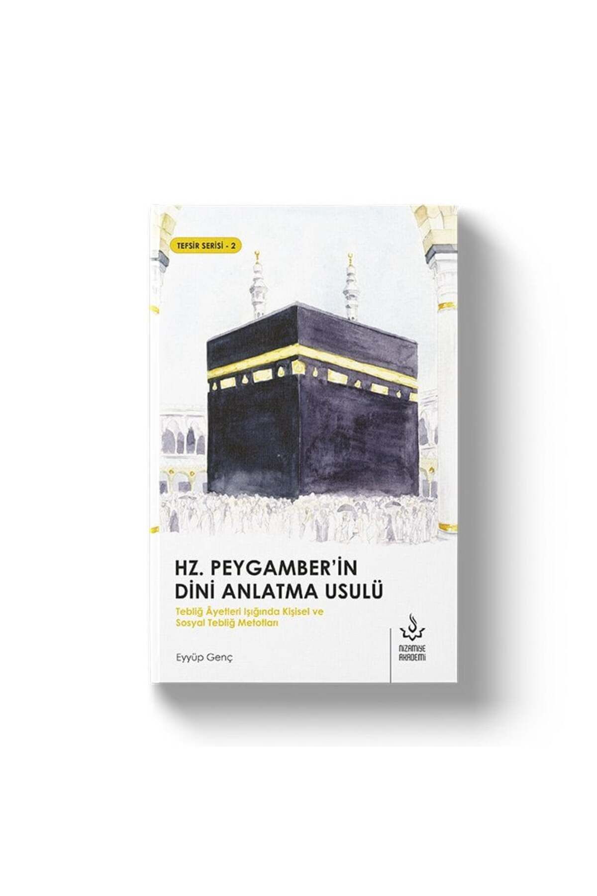 Nizamiye Akademi Hz.Peygamberin Dini Anlatma Usulü | Eyyüp Genç