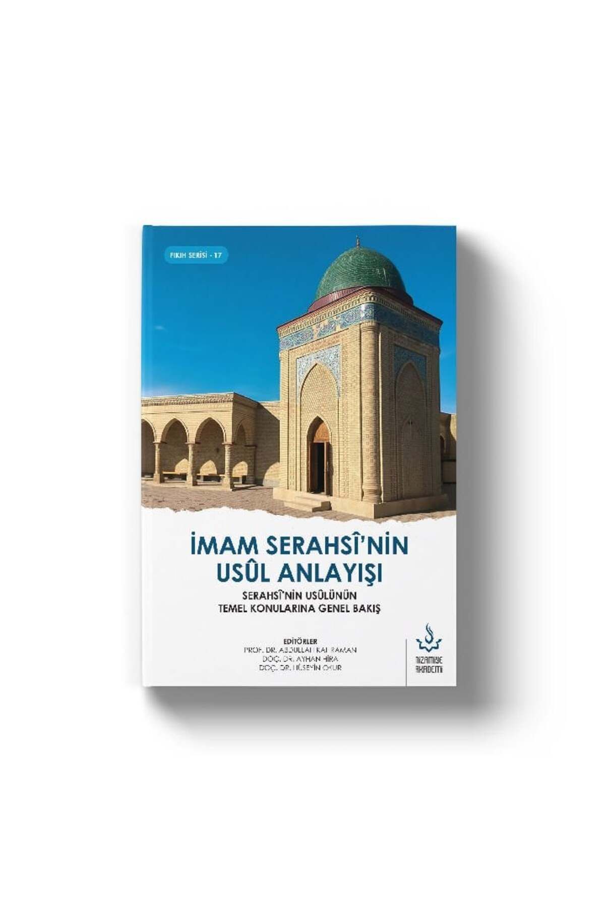 Nizamiye Akademi İmam Serahsi'nin Usul Anlayışı | Komisyon