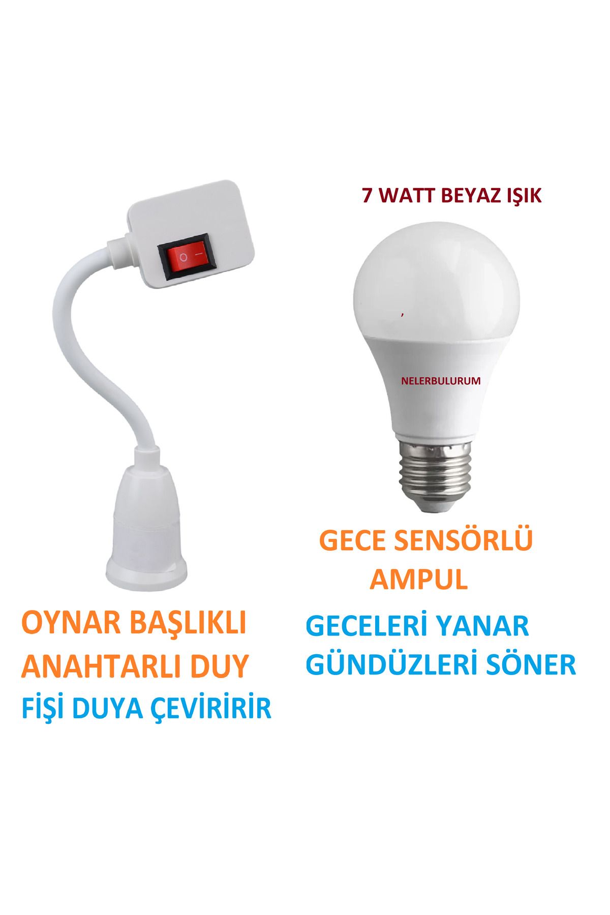 nelerbulurum AÇMA KAPAMA ANAHTARLI OYNAR BAŞLIKLI DUY+ GECE SENSÖRLÜ 7 WATT BEYAZ AMPUL