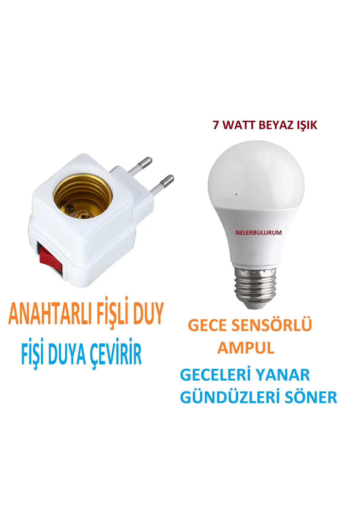 nelerbulurum FİŞLİ AÇMA KAPAMA ANAHTARLI E27 AMPUL DUY + GECE SENSÖRLÜ 7 WATT BEYAZ AMPUL