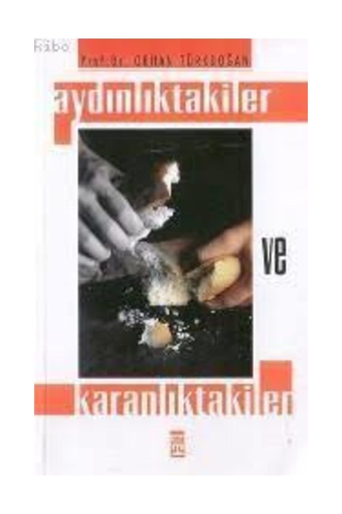 Literatürk Academia Aydınlıktakiler ve Karanlıktakiler - Prof. Dr. Orhan Türkdoğan (1996 Basım)