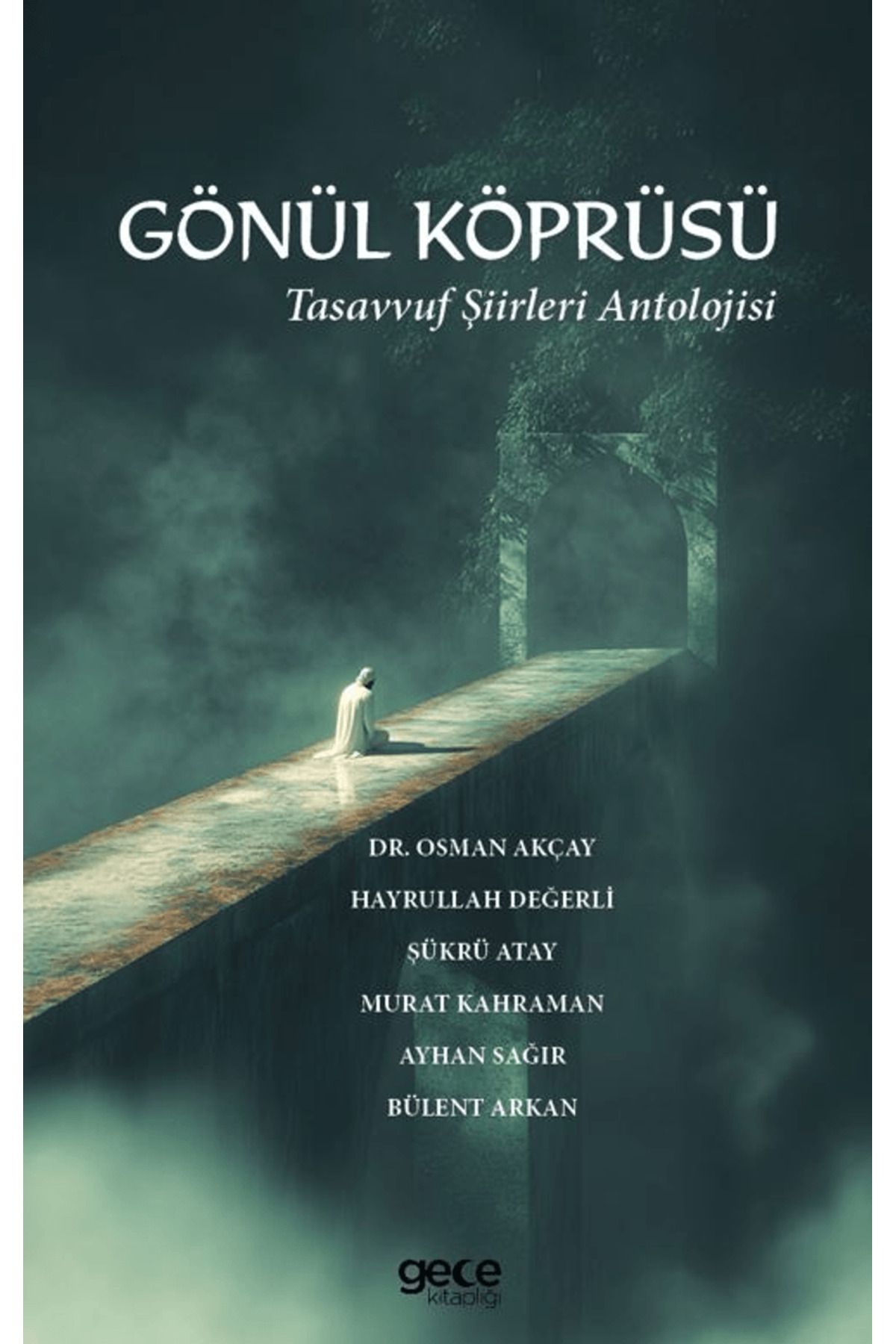 Gece Kitaplığı Gönül Köprüsü / Kolektif / Gece Kitaplığı / 9786253883645