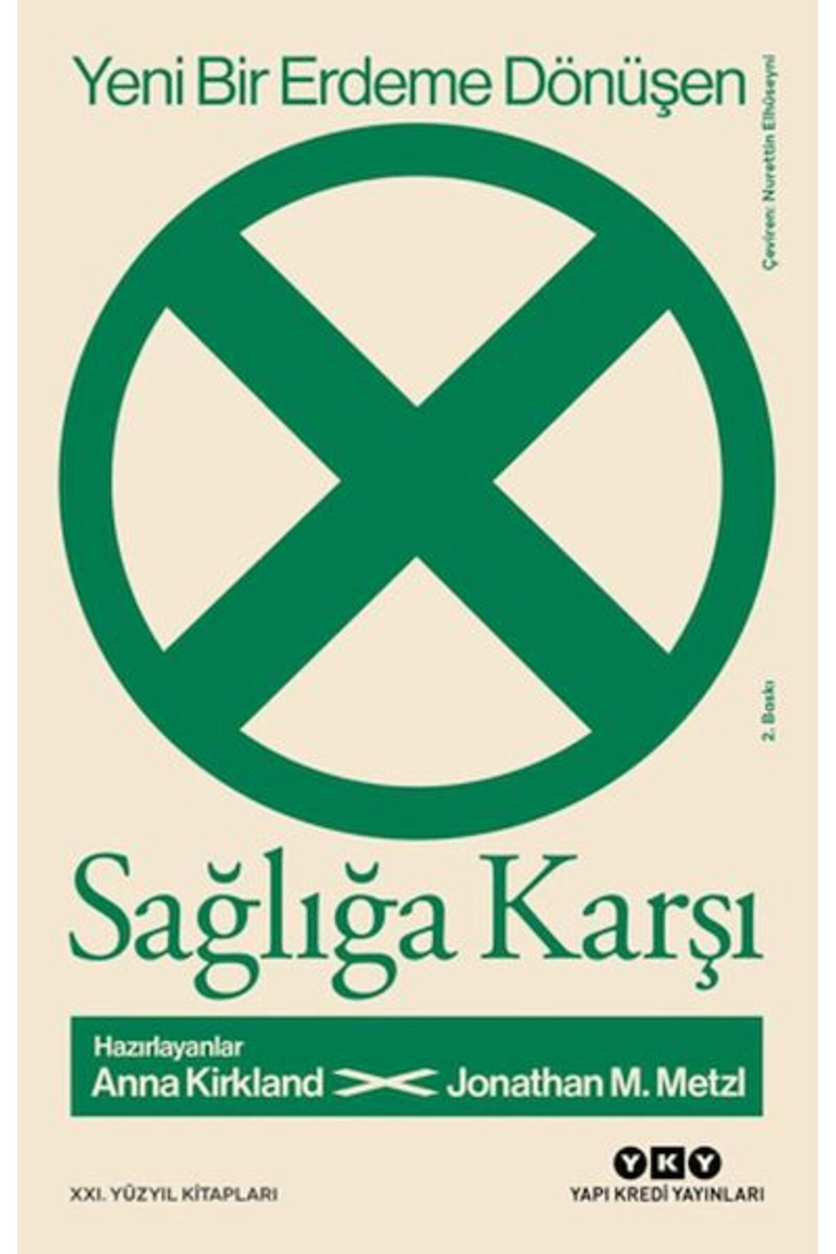 Destek Yayınları Yeni Bir Erdeme Dönüşen Sağlığa Karşı