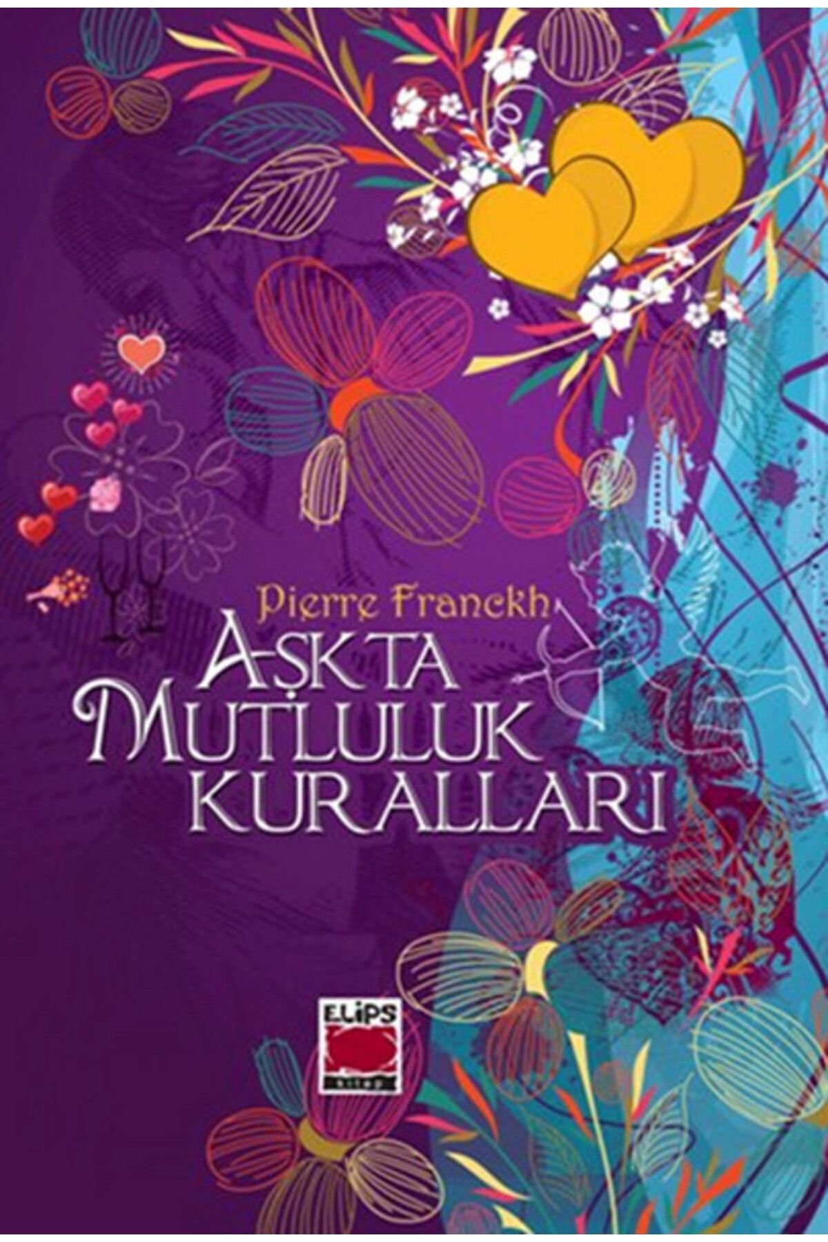 Elips Kitap Aşkta Mutluluk Kuralları Karton Kapak