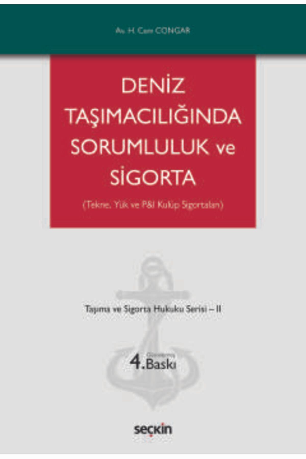 Seçkin Yayıncılık Tekne, Yük ve P&I Kulüp Sigortaları Deniz Taşımacılığında Sorumluluk ve Sigorta Taşıma ve Sigorta Hu