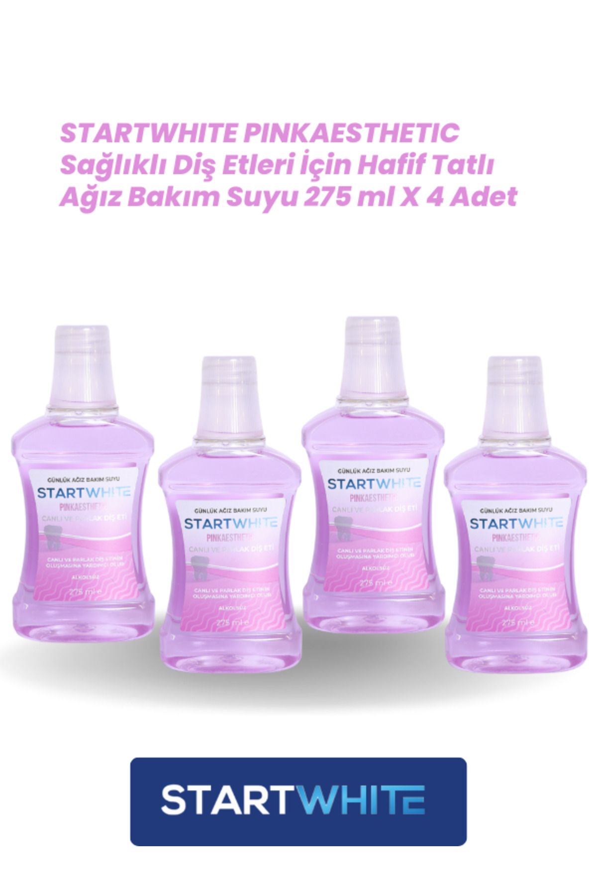 STARTWHITE PINKAESTHETIC Sağlıklı Diş Etleri İçin Hafif Tatlı Ağız Bakım Suyu 275 ML X 4 Adet
