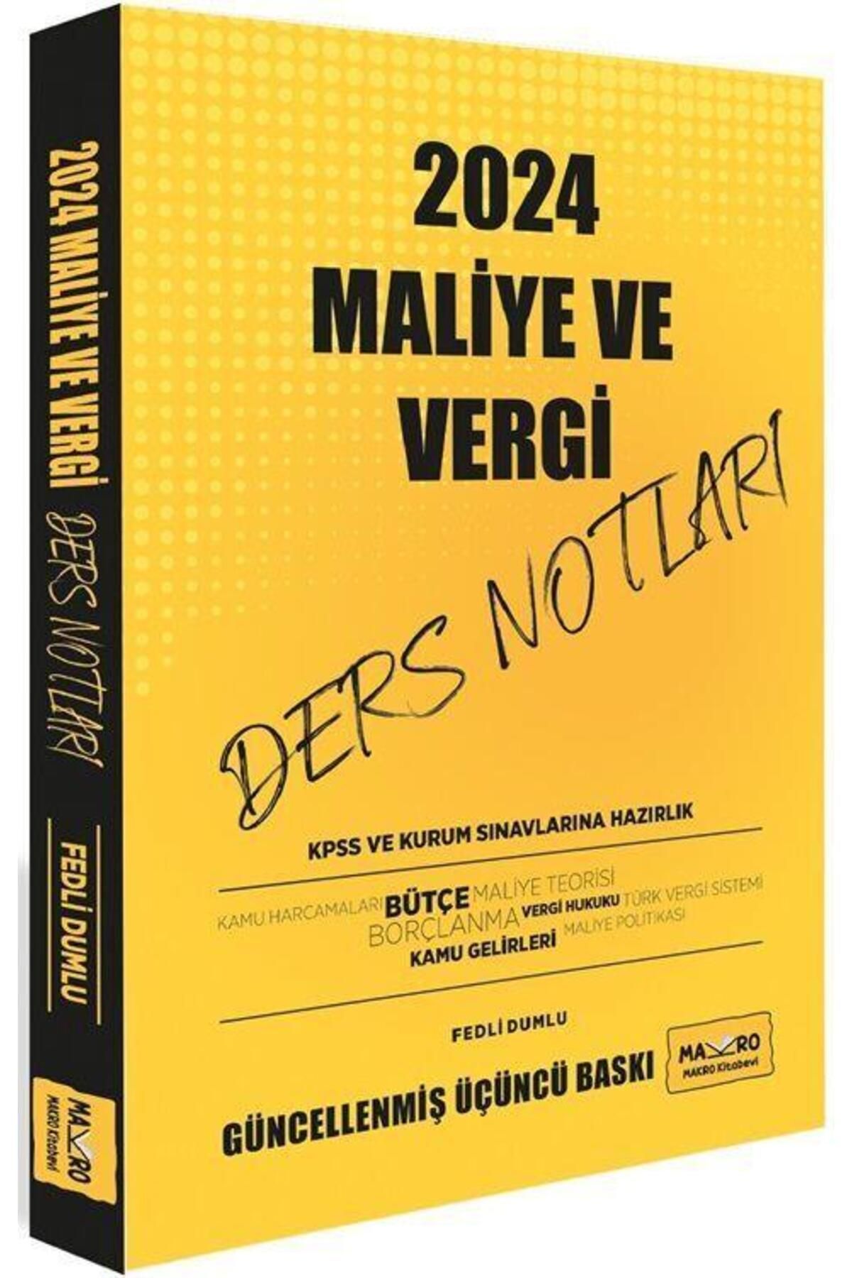 Dizgi Kitap 2024 Maliye Vergi Ders Notları KPSS A Grubu ve Kurum Sınavlarına Hazırlık 3. Baskı Makro Kitabevi