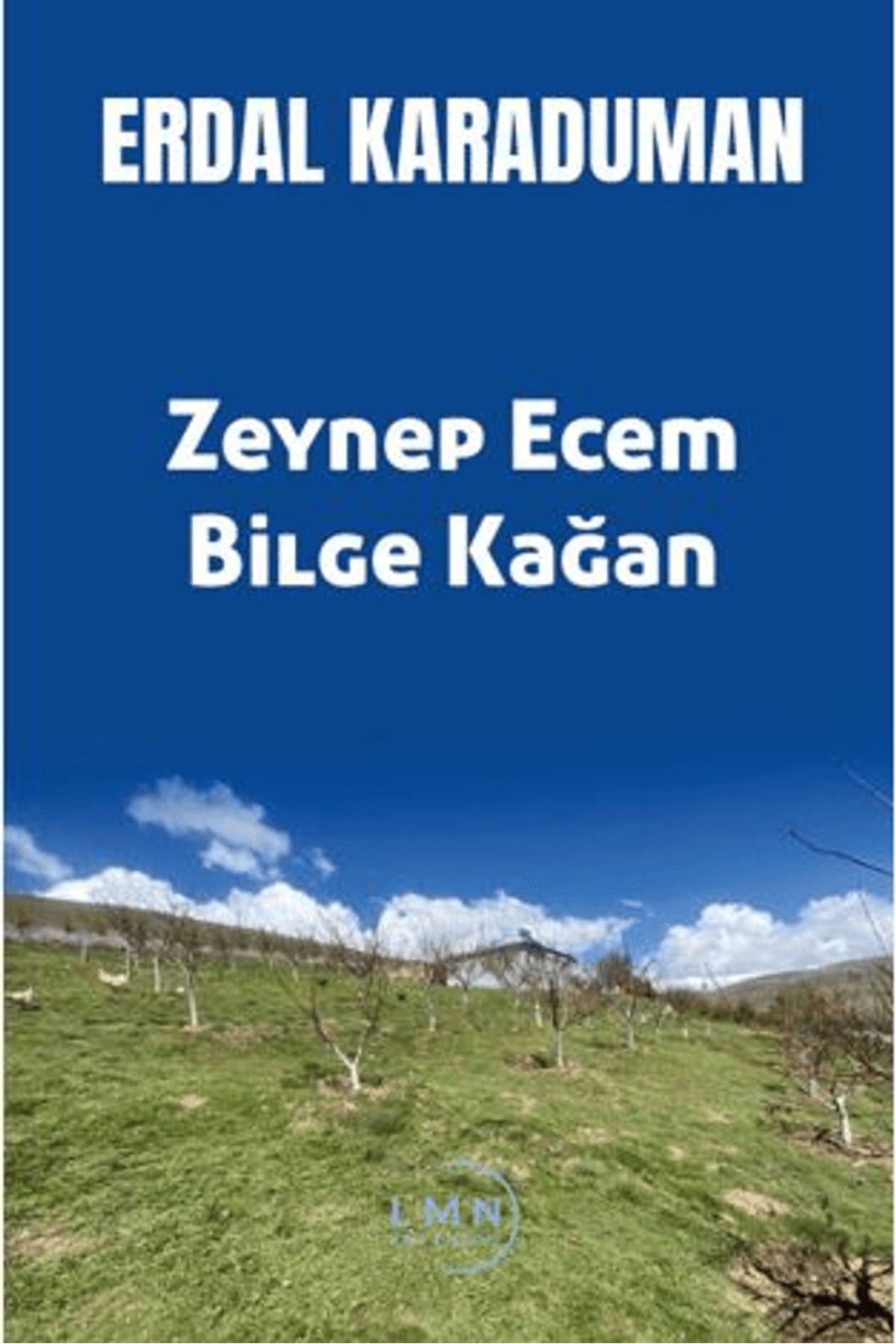 Liman Yayınevi Zeynep Ecem Bilge Kağan / Erdal Karaduman / Liman Yayınevi / 9786255625151