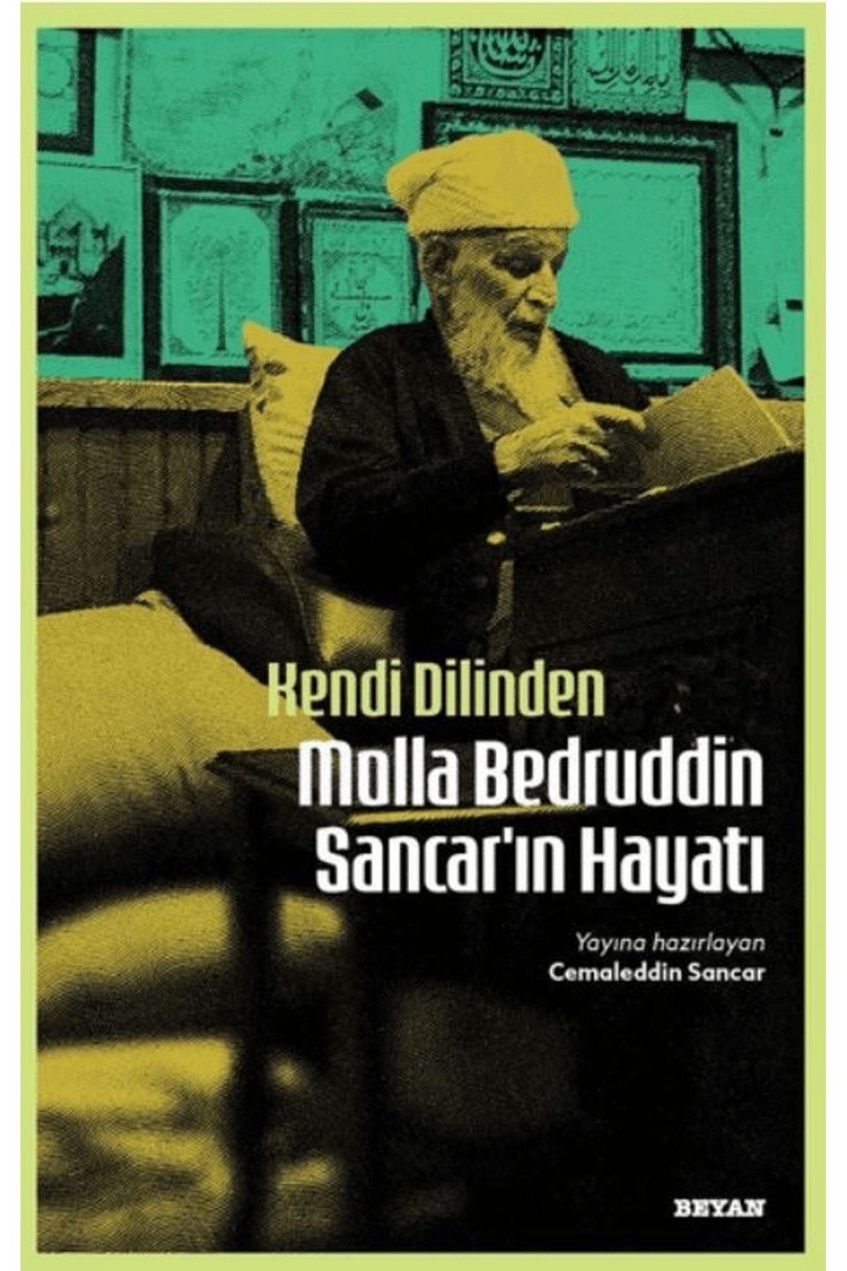 Beyan Yayınları Kendi Dilinden Molla Bedruddin Sancar'ın Hayatı / Beyan Yayınları / 9786255509420