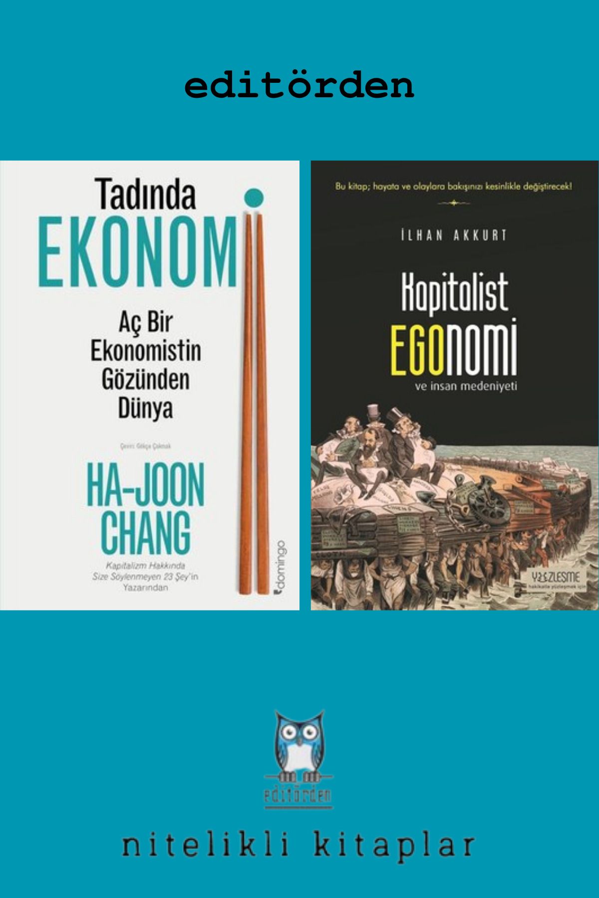 Yüzleşme Yayınları Tadında Ekonomi: Aç Bir Ekonomistin Gözünden Dünya - Kapitalist Egonomi ve İnsan Medeniyeti