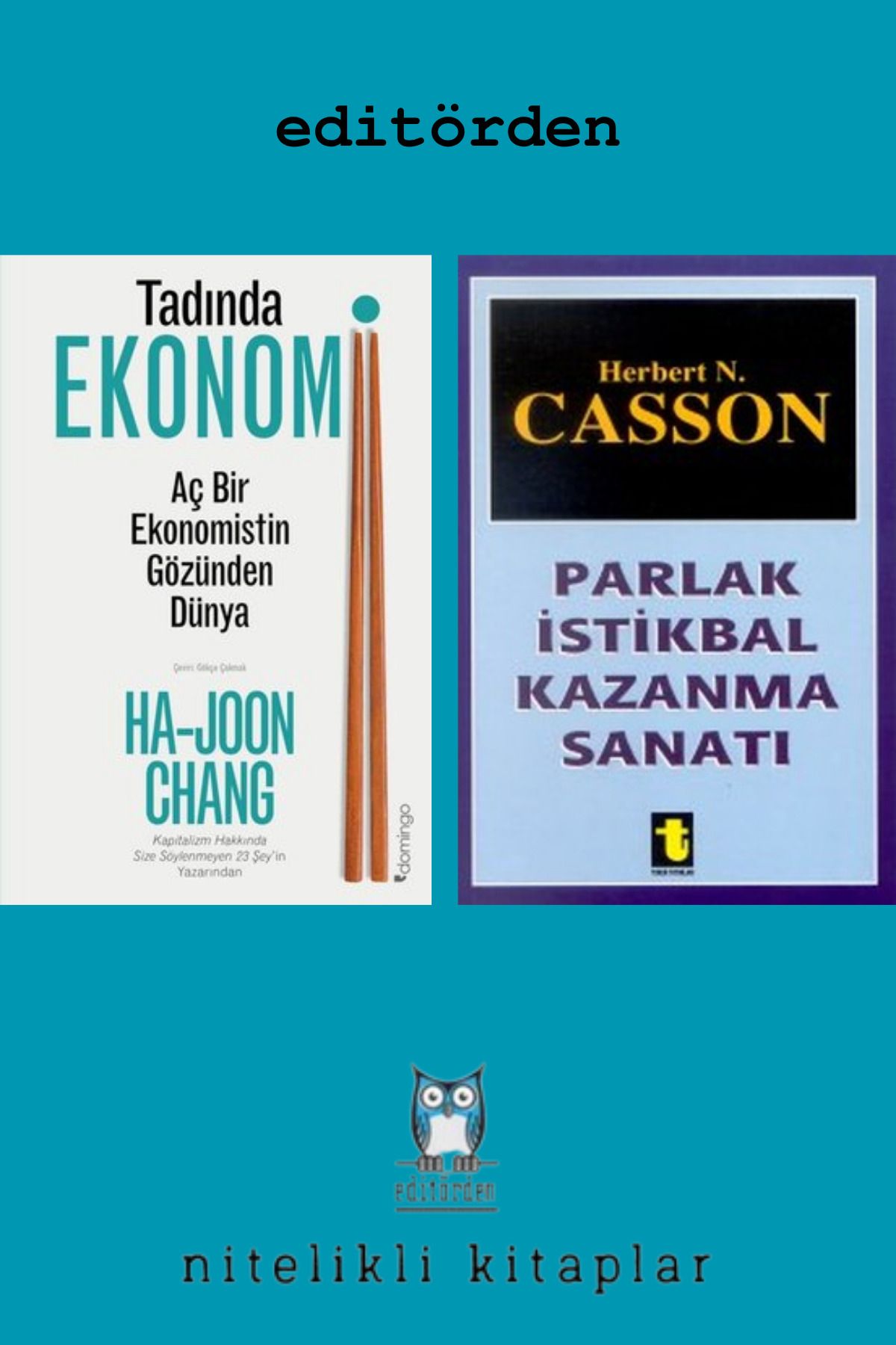 Toker Yayınları Tadında Ekonomi: Aç Bir Ekonomistin Gözünden Dünya - Parlak İstikbal Kazanma Sanatı