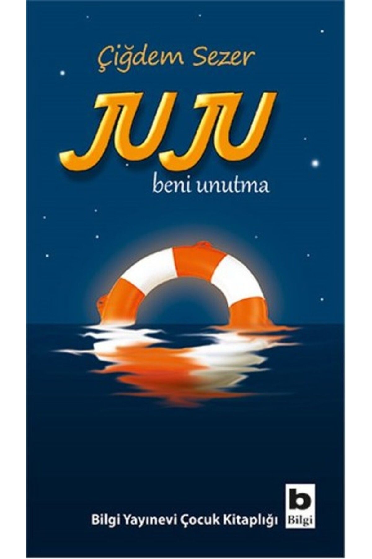 Bilgi Yayınevi Juju Beni Unutma