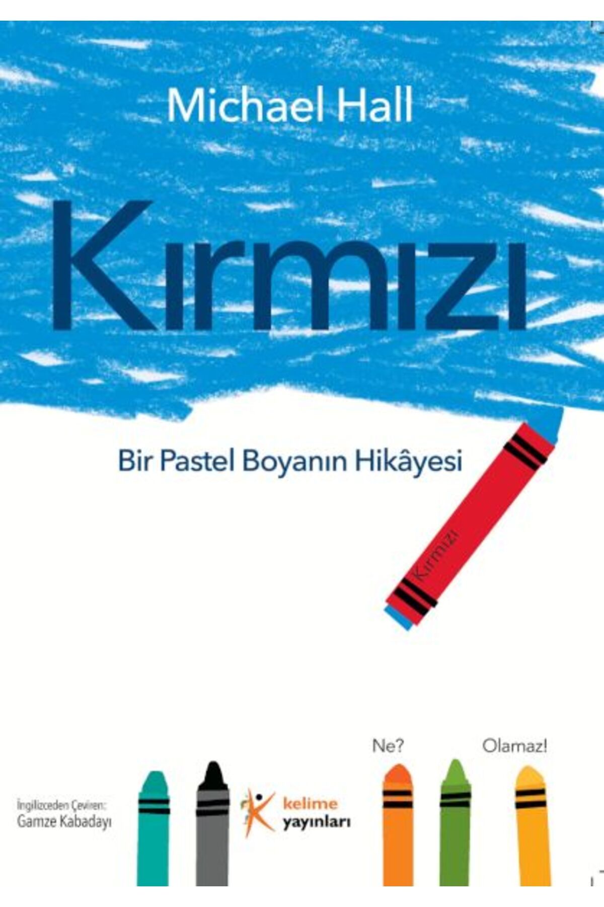 Hak Yayınları Kırmızı: Bir Pastel Boyanın Hikâyesi