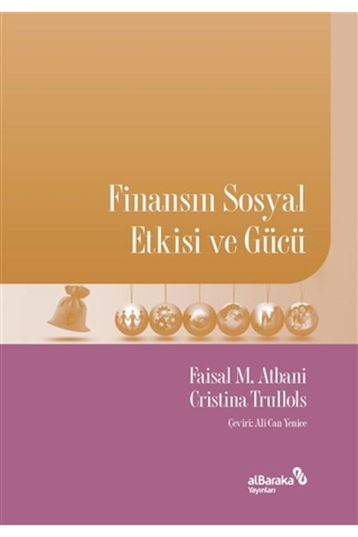 Albaraka Yayınları Finansın Sosyal Etkisi ve Gücü