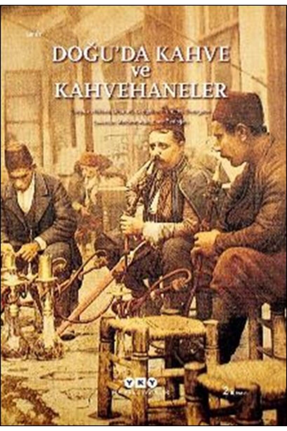 Destek Yayınları Doğu’da Kahve ve Kahvehaneler