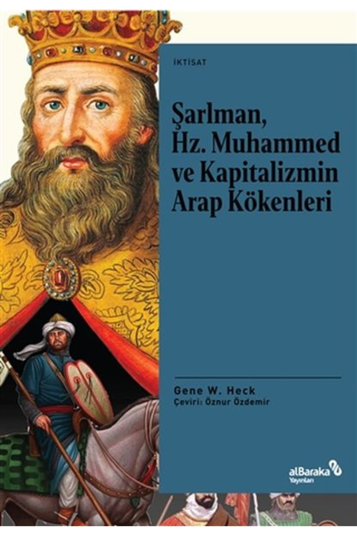 Albaraka Yayınları Şarlman, Hz. Muhammed ve Kapitalizmin Arap Kökenle