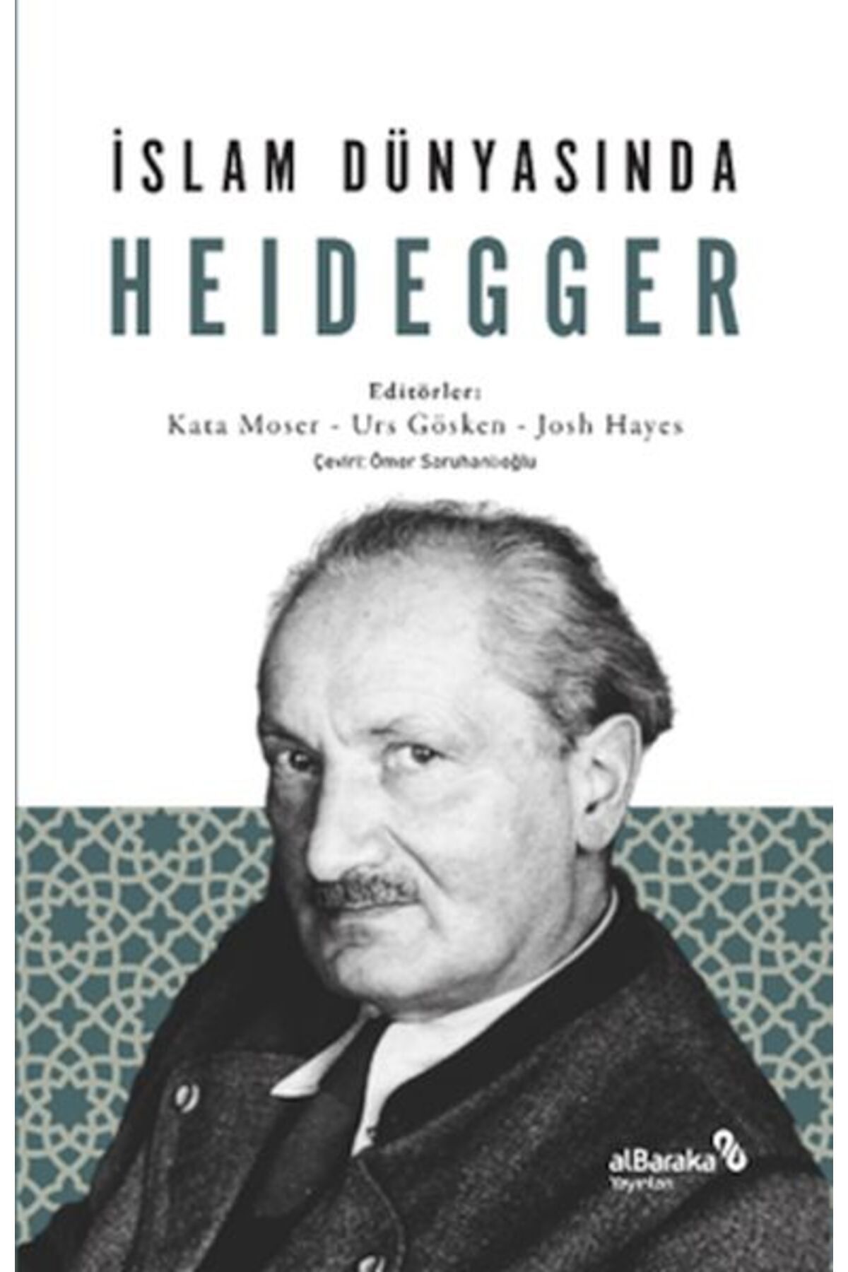 Albaraka Yayınları İslam Dünyasında Heidegger