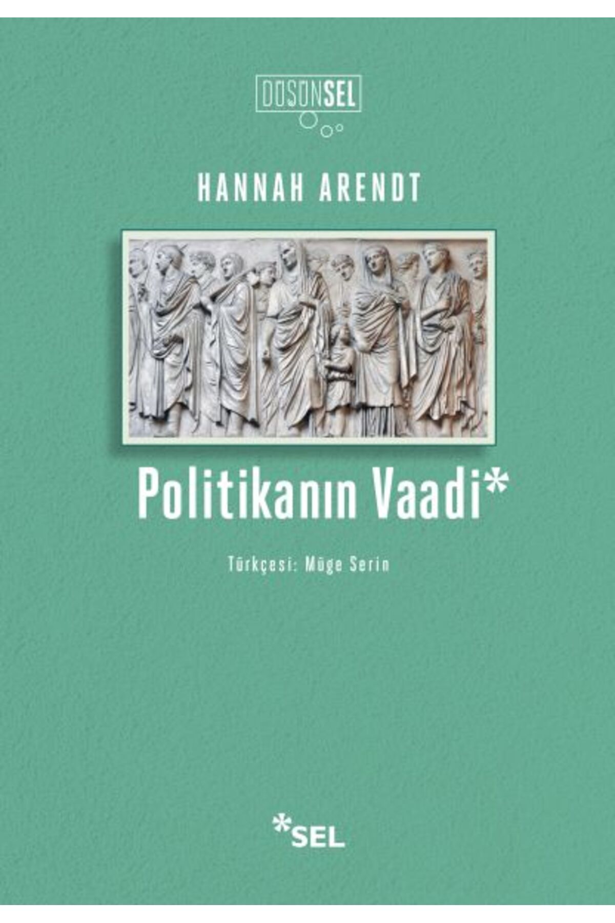 Sel Yayınları Politikanın Vaadi