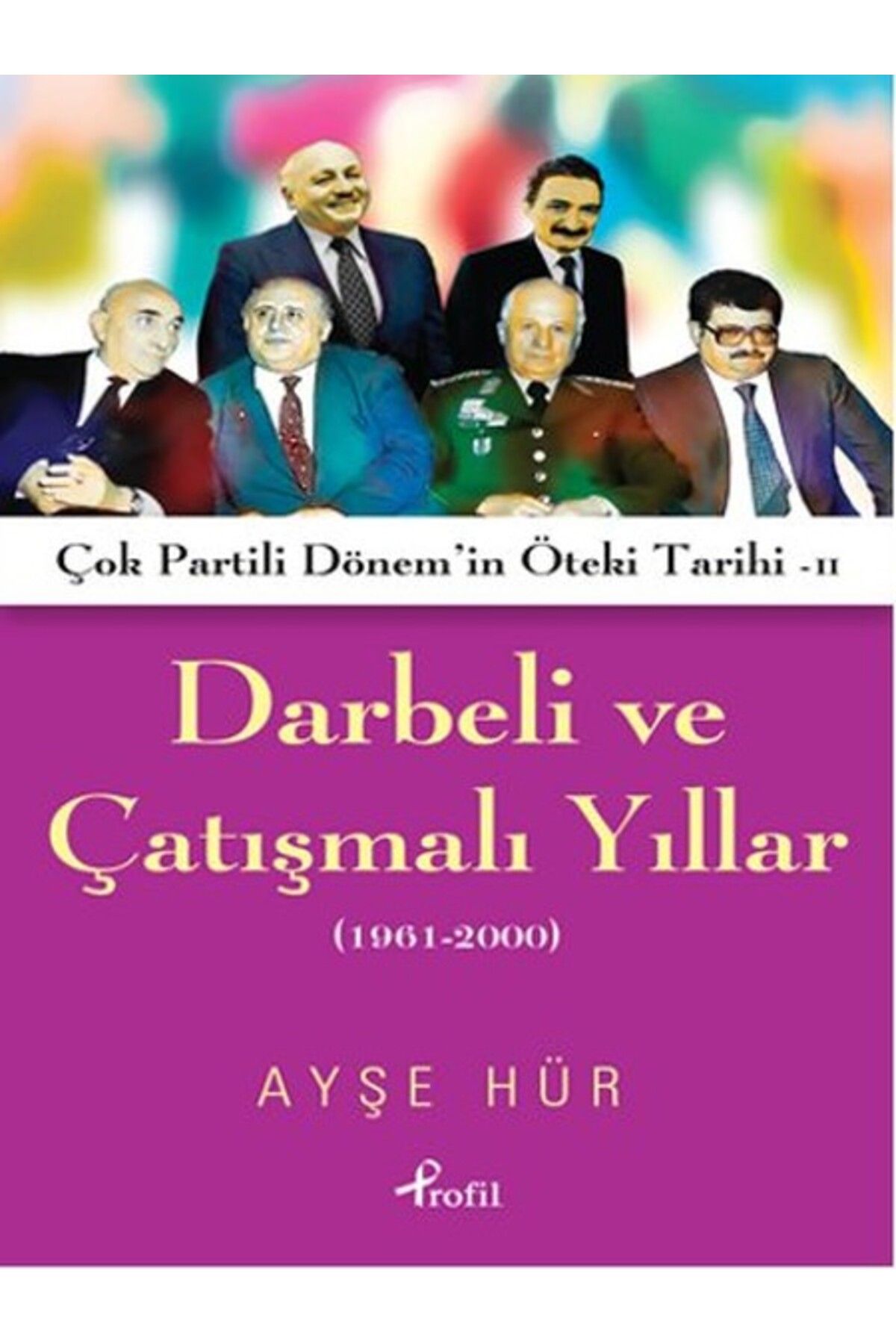 Profil Kitap Darbeli ve Çatışmalı Yıllar