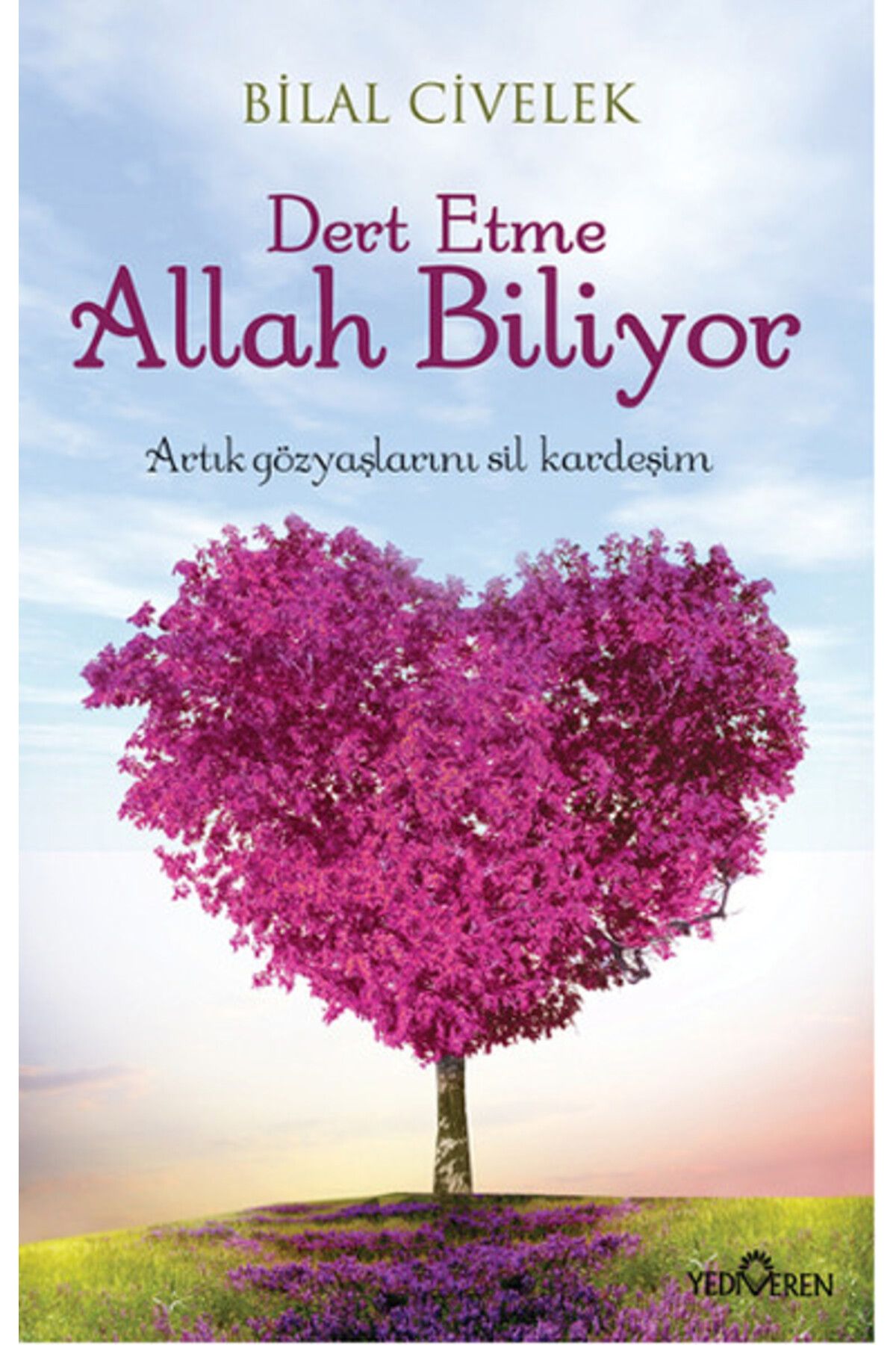Yediveren Yayınları Dert Etme Allah Biliyor