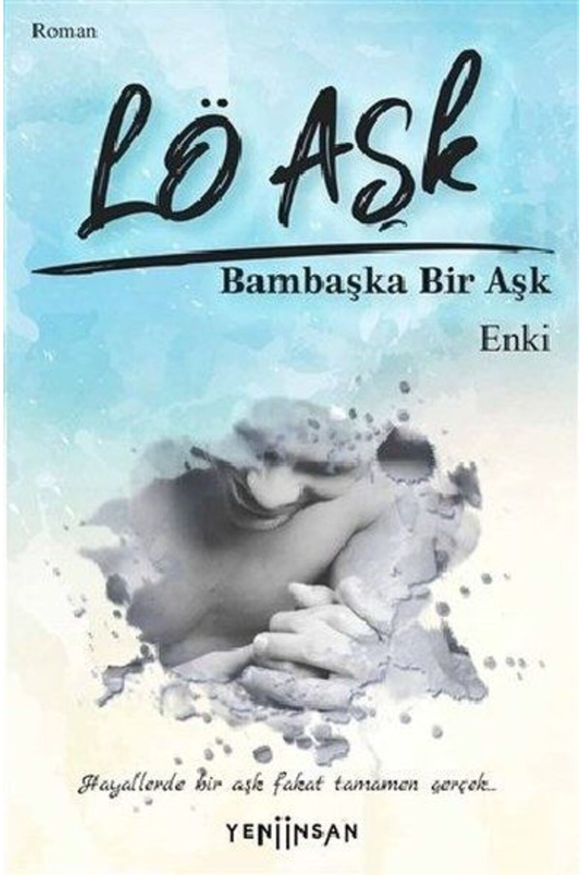 Yeni İnsan Yayınevi Lö Aşk - Bambaşka Bir Aşk