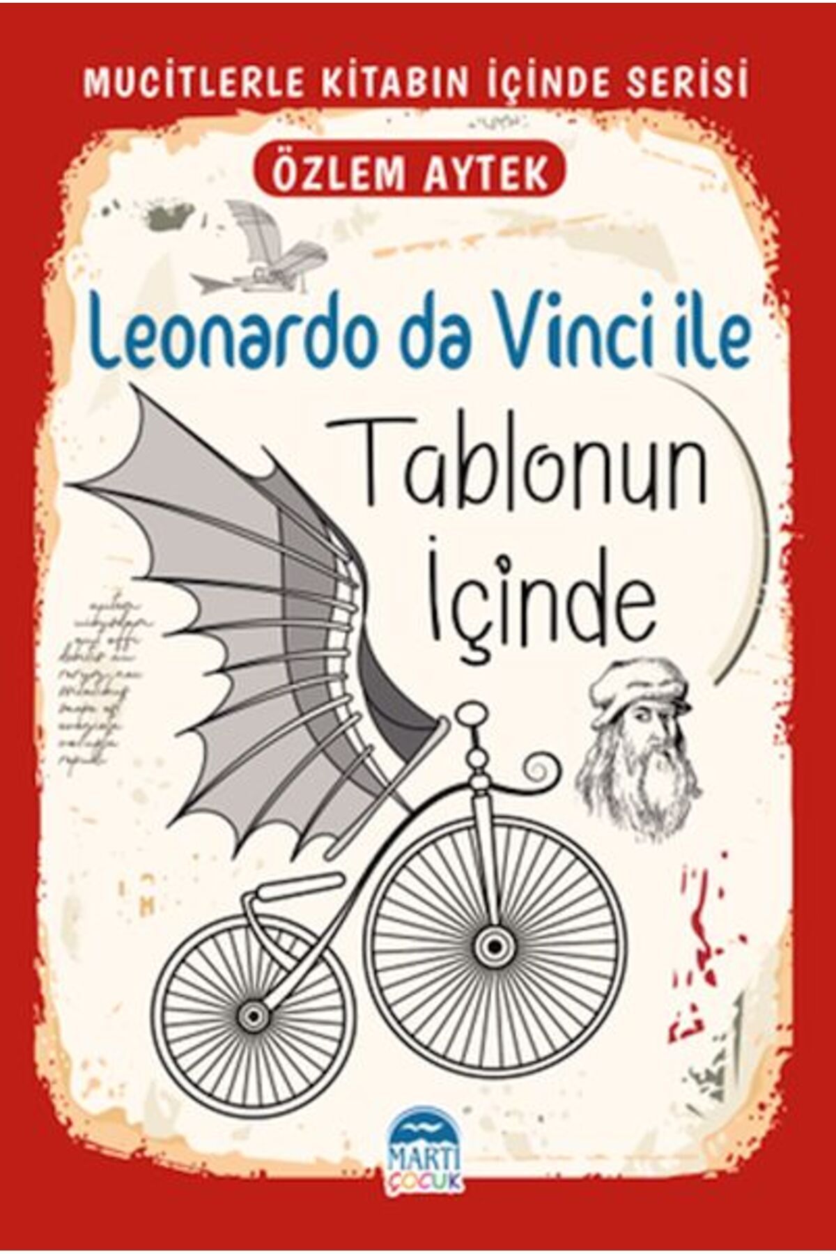 Martı Yayınları Mucitlerle Kitabın İçinde - Leonardo da Vinci ile Tablonun İçinde