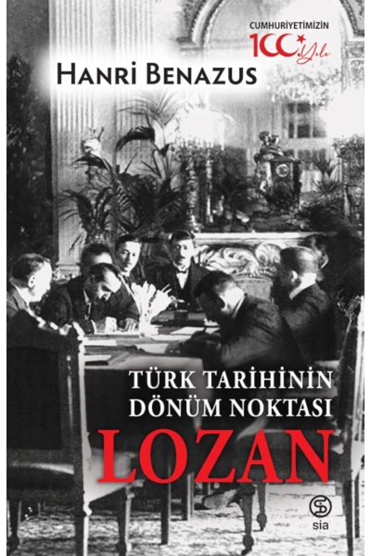 Sia Kitap Türk Tarihinin Dönüm Noktası Lozan