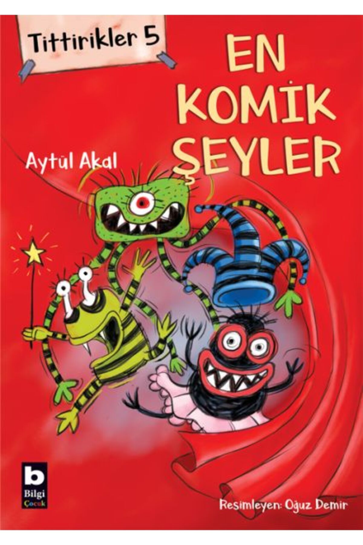 Bilgi Yayınevi Tittirikler 5 - En Komik Şeyler