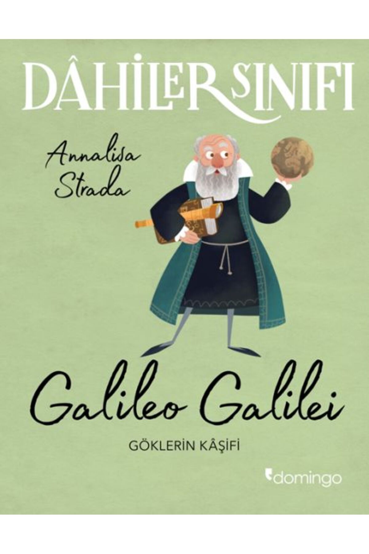 Hak Yayınları Dahiler Sınıfı: Galileo Galilei - Göklerin Kâşifi